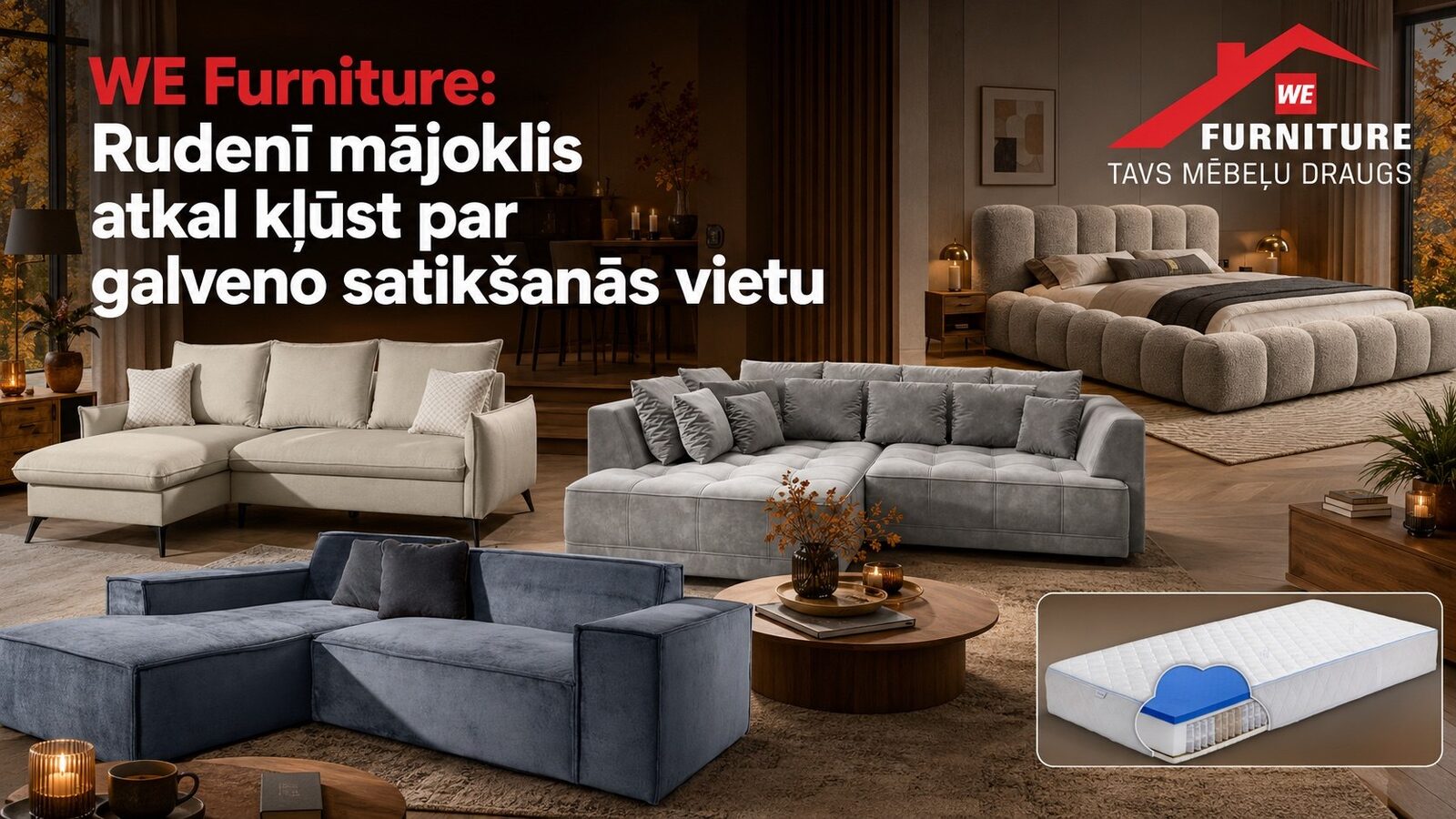 WE Furniture: Rudenī mājoklis atkal kļūst par galveno satikšanās vietu WE Furniture: Rudenī mājoklis atkal kļūst par galveno satikšanās vietu