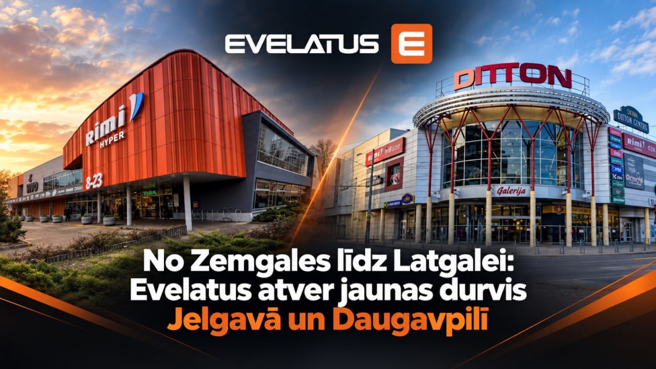 No Zemgales līdz Latgalei: Evelatus atver jaunas durvis Jelgavā un Daugavpilī