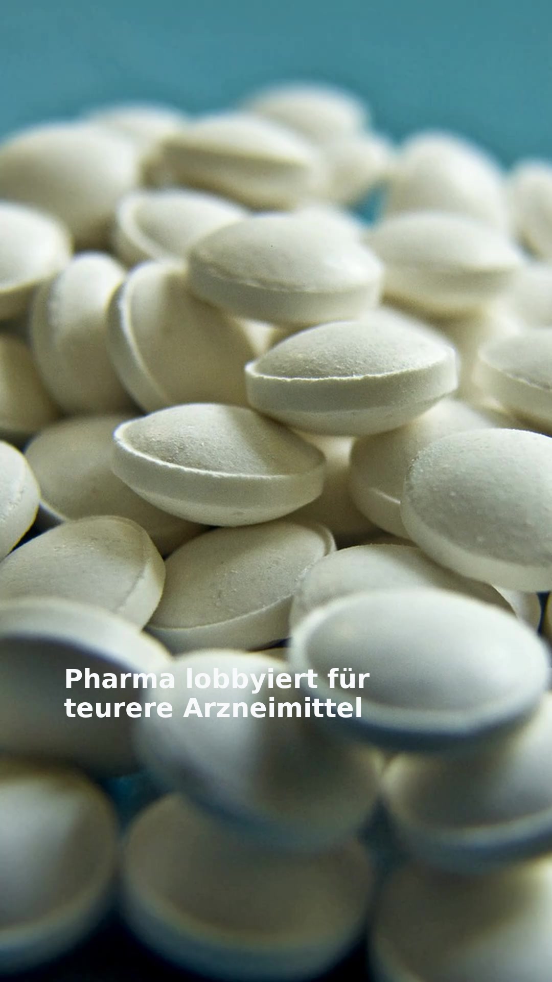 Pharma lobbyiert für teurere Arzneimittel