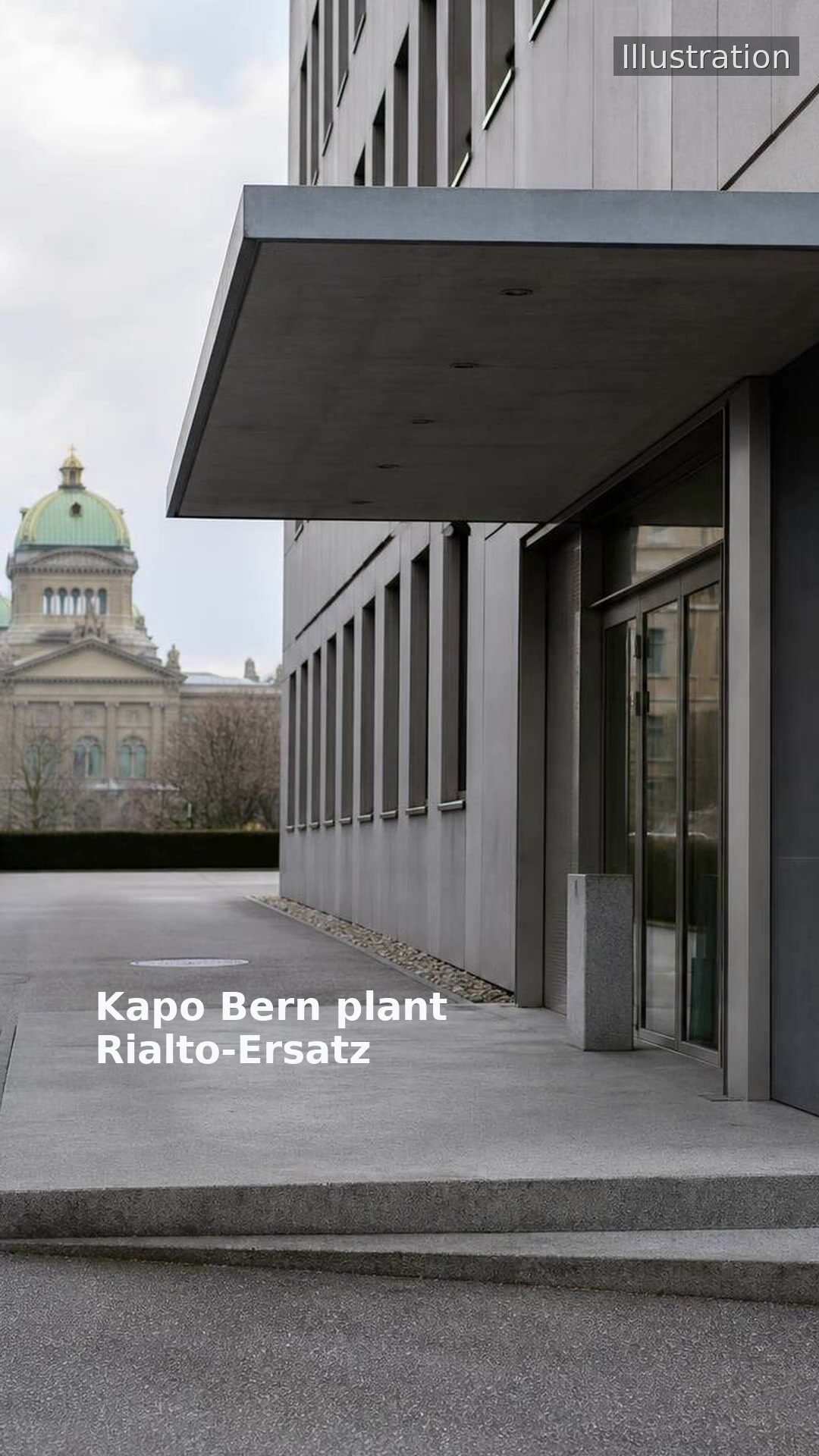 Kapo Bern plant Rialto-Ersatz