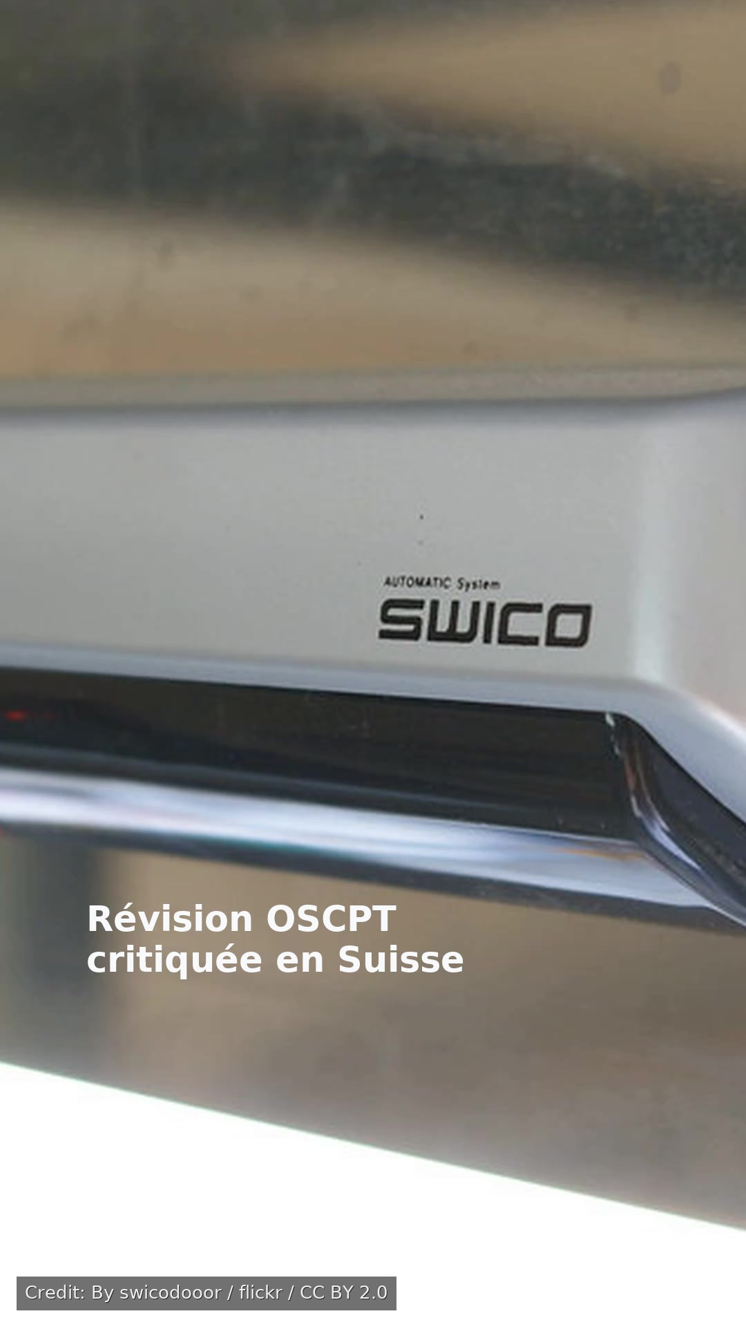 Révision OSCPT critiquée en Suisse