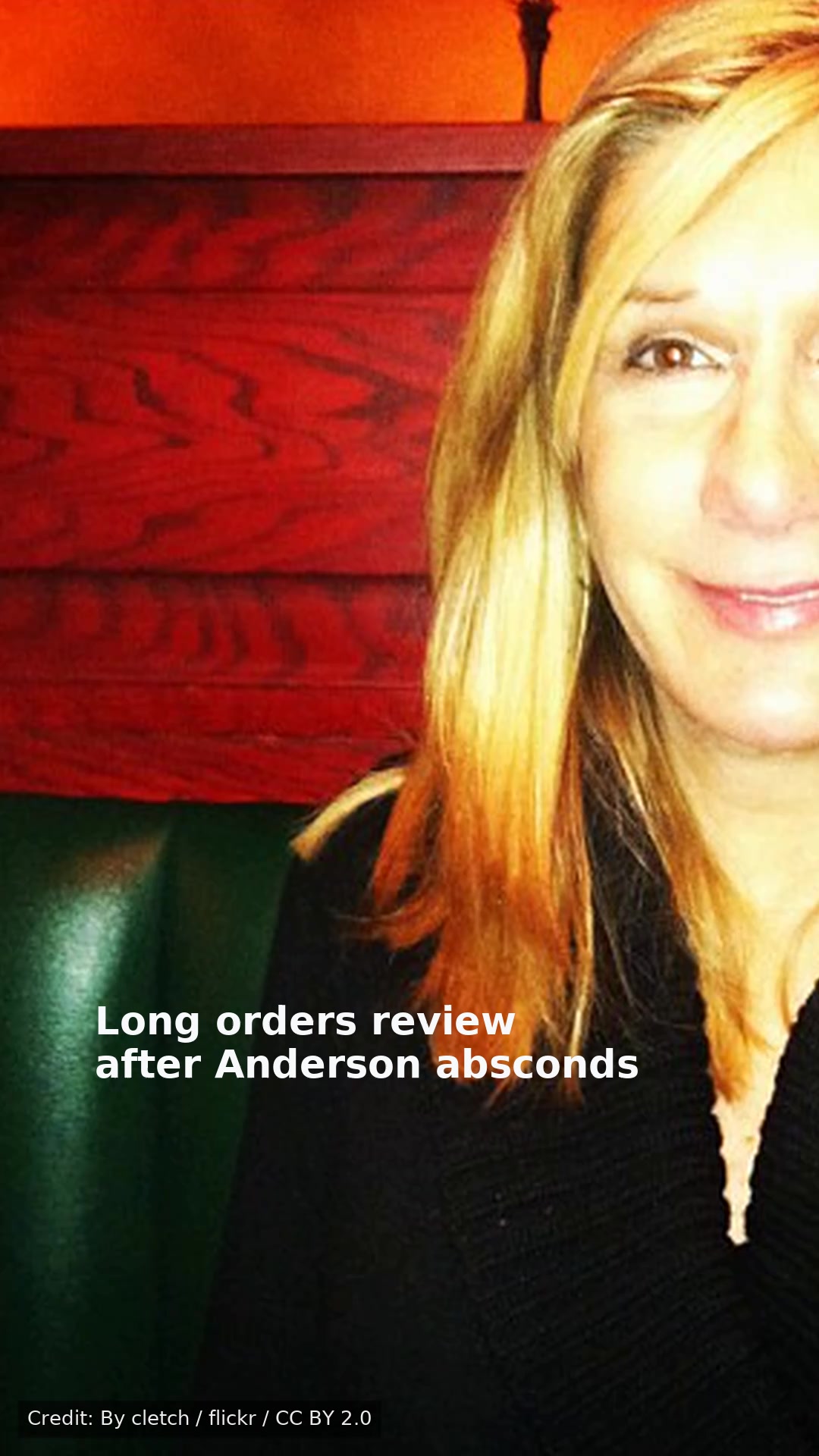 Long orders review after Anderson absconds