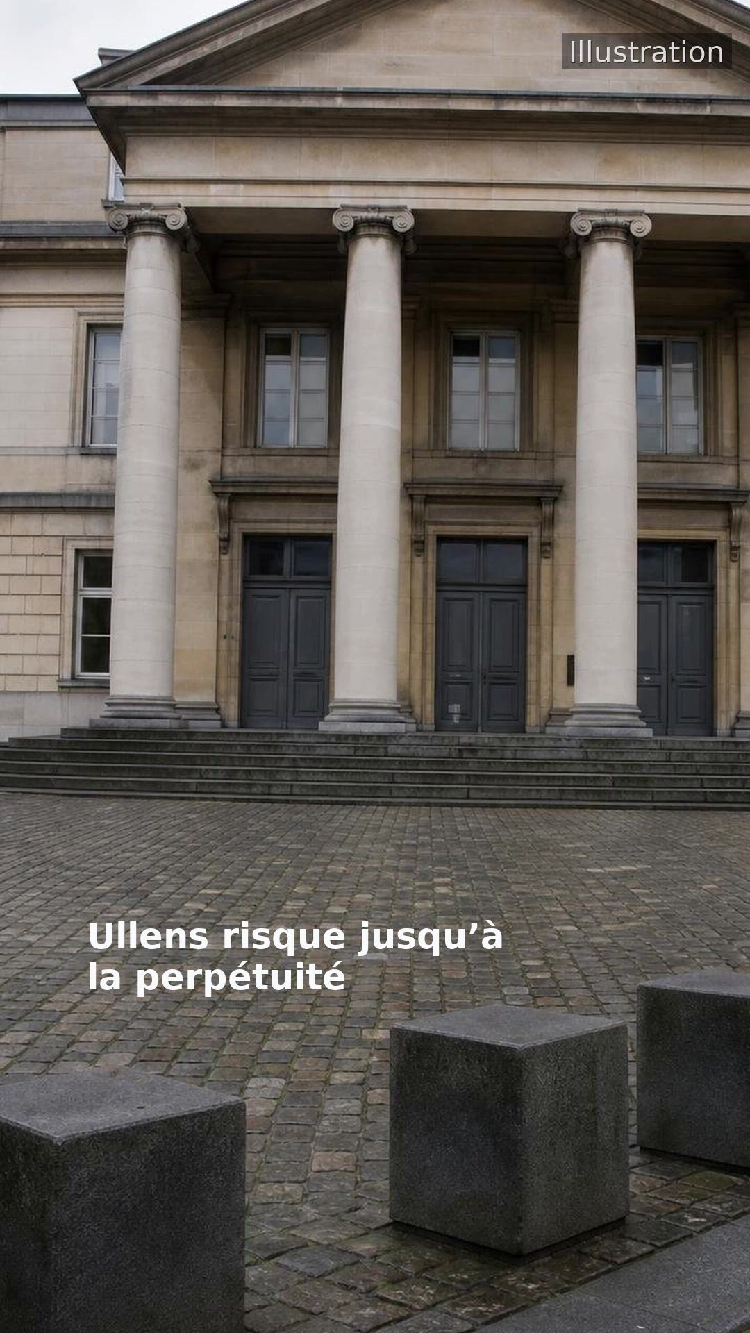 Ullens risque jusqu’à la perpétuité