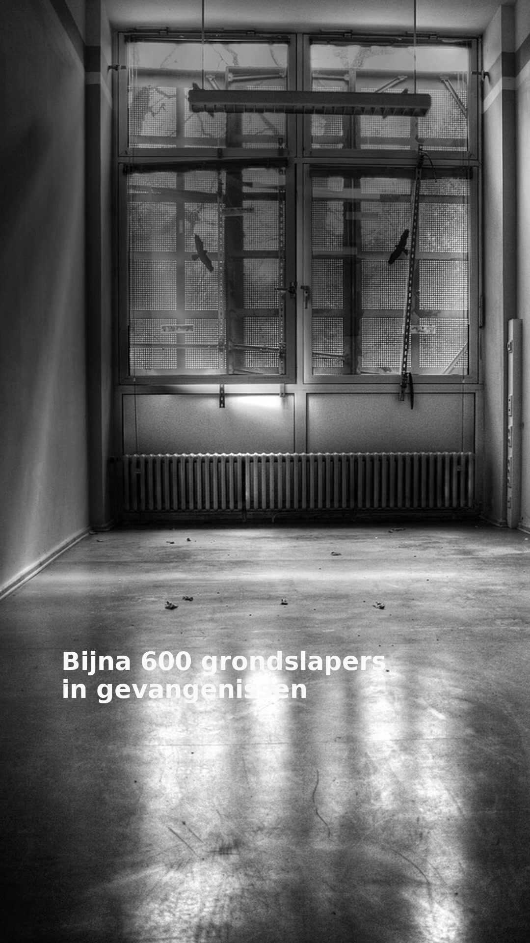 Bijna 600 grondslapers in gevangenissen