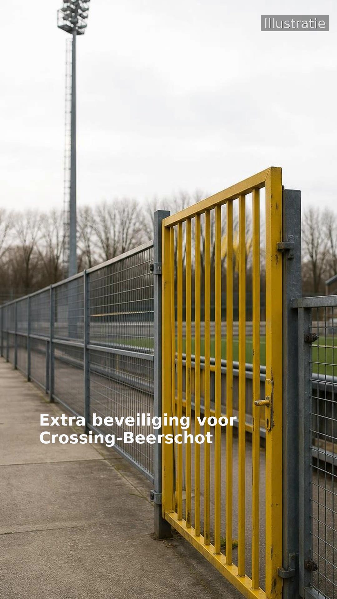Extra beveiliging voor Crossing-Beerschot
