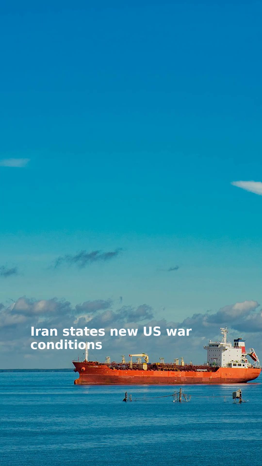 Iran states new US war conditions