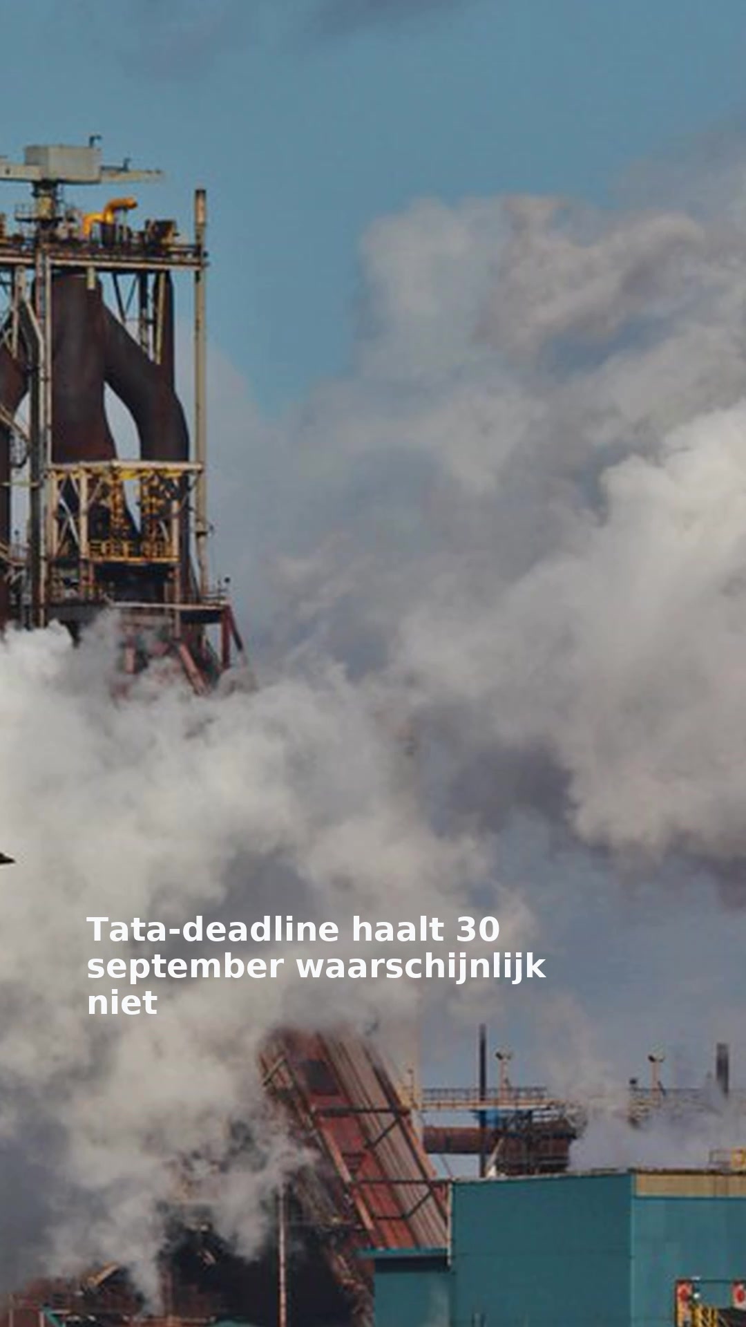 Tata-deadline haalt 30 september waarschijnlijk niet