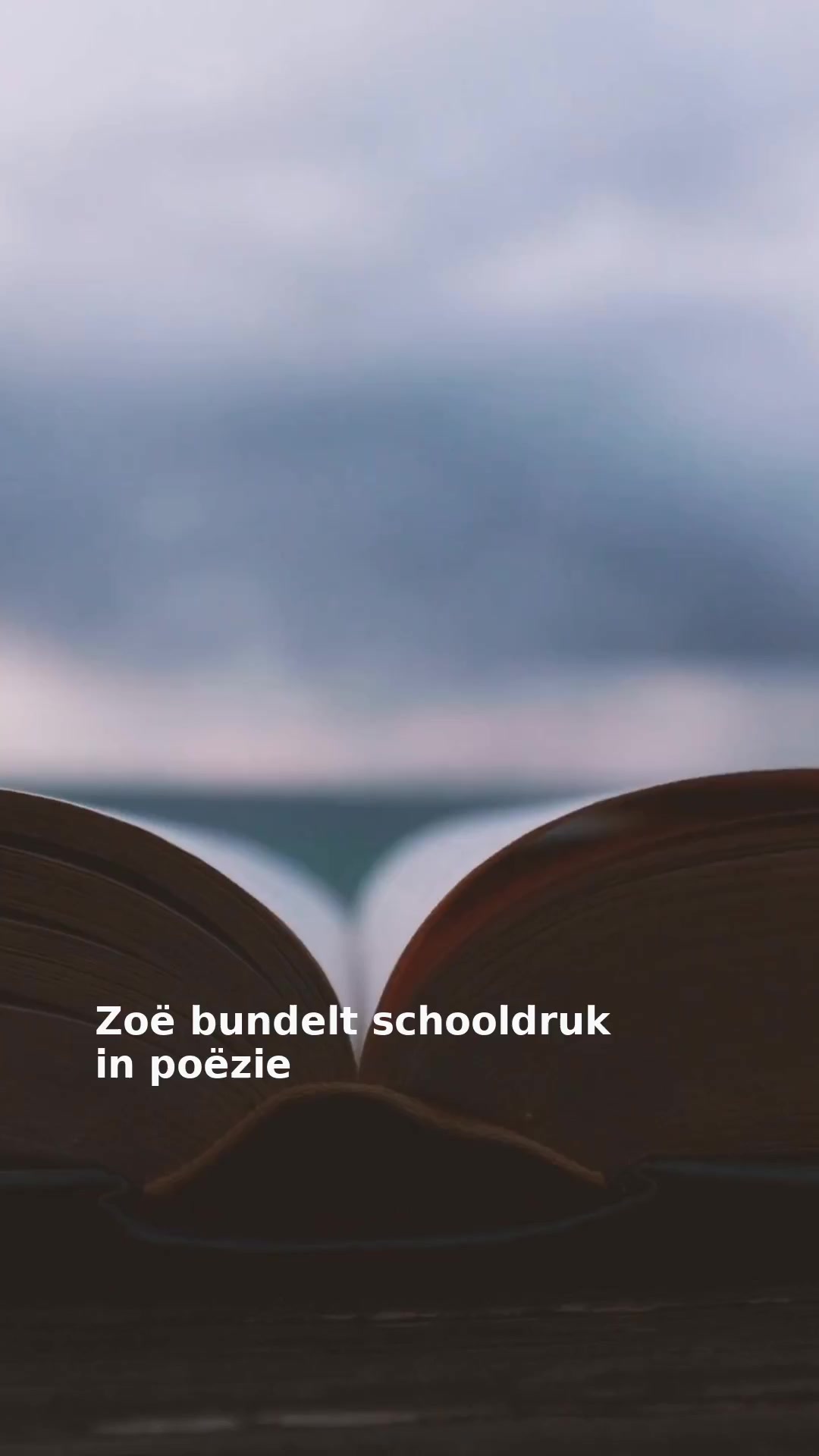 Zoë bundelt schooldruk in poëzie