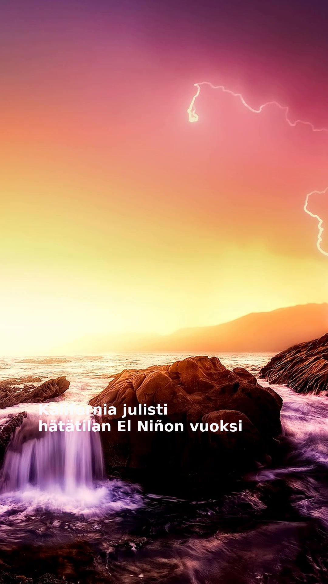 Kalifornia julisti hätätilan El Niñon vuoksi