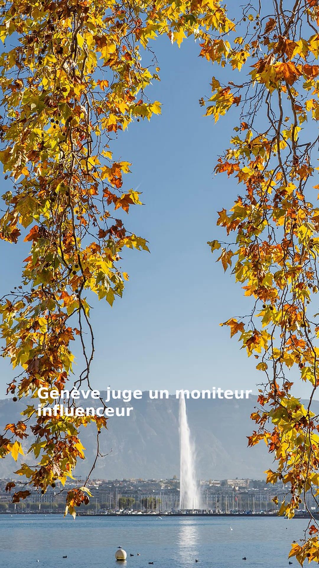 Genève juge un moniteur influenceur