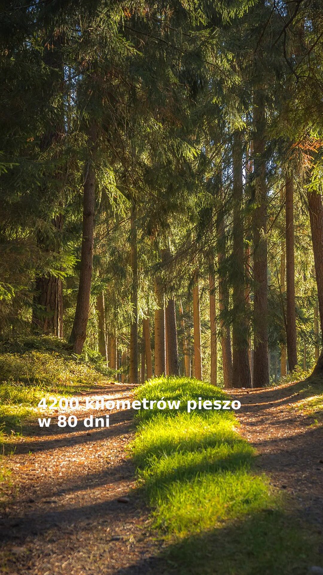 4200 kilometrów pieszo w 80 dni