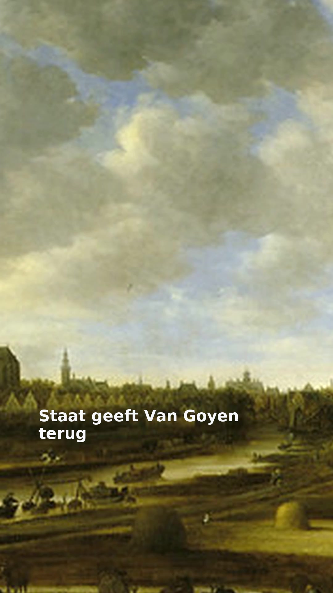 Staat geeft Van Goyen terug