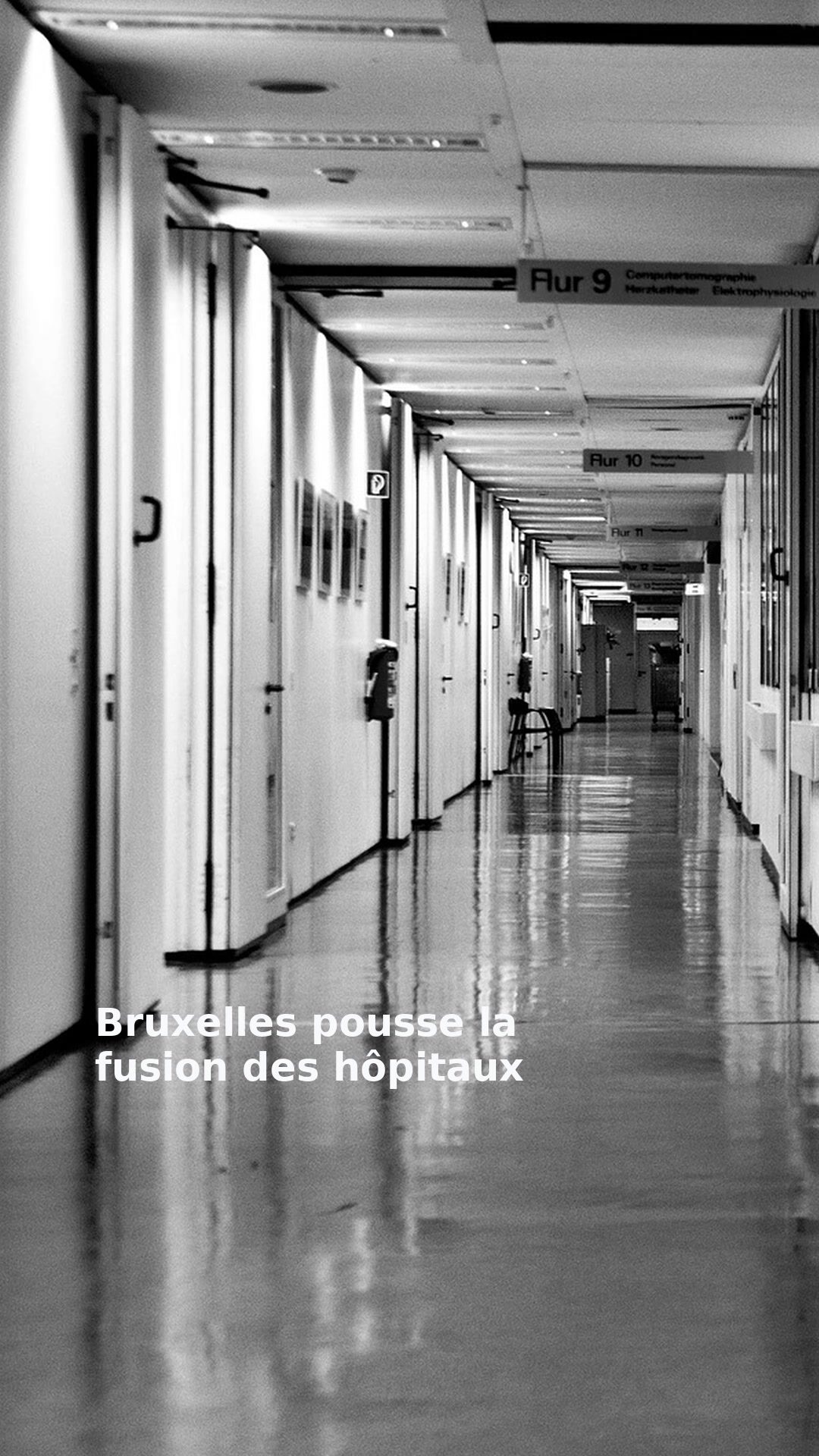 Bruxelles pousse la fusion des hôpitaux