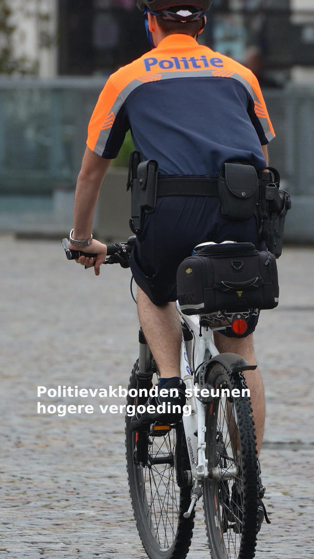 Politievakbonden steunen hogere vergoeding