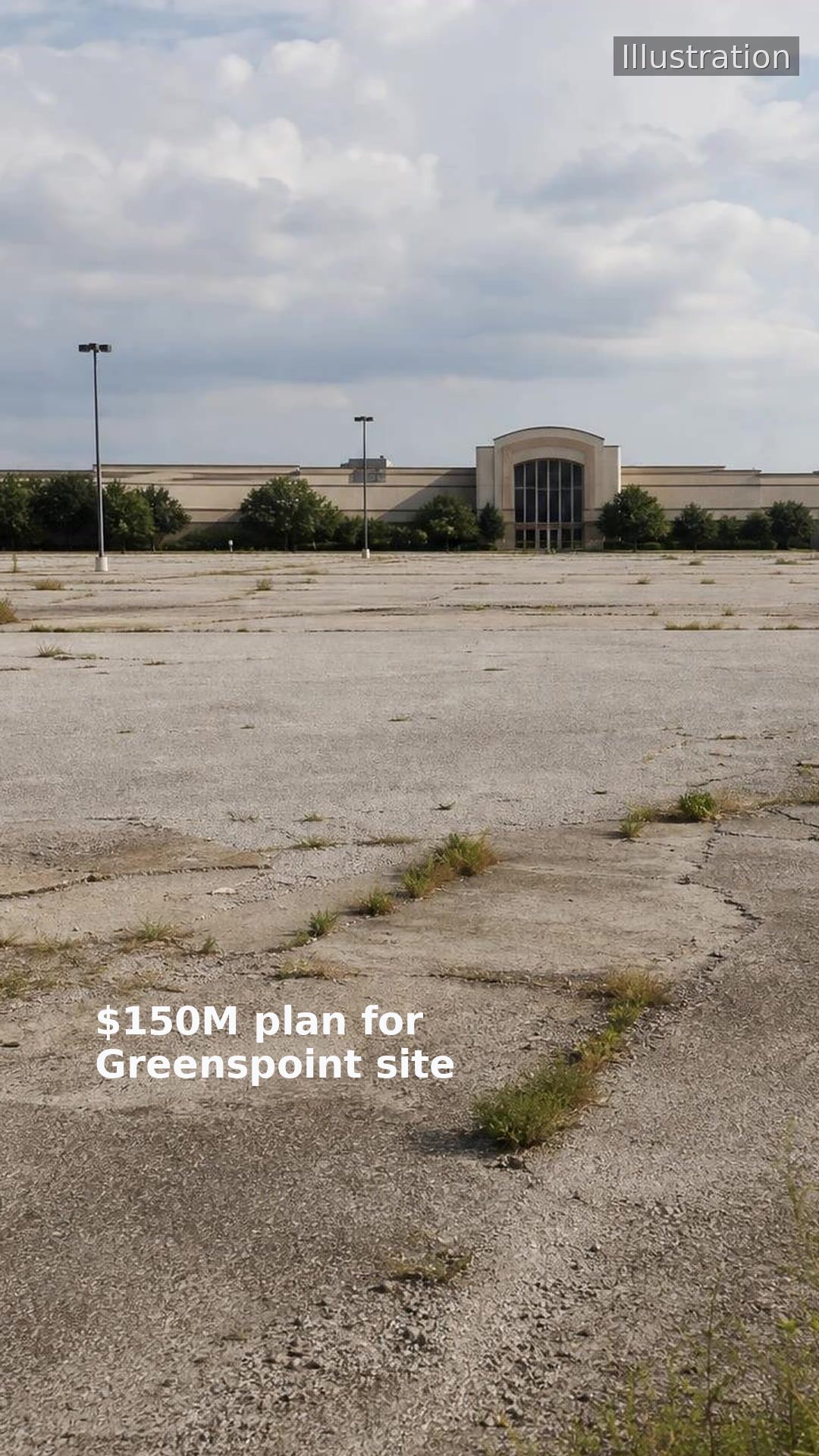 $150M plan for Greenspoint site