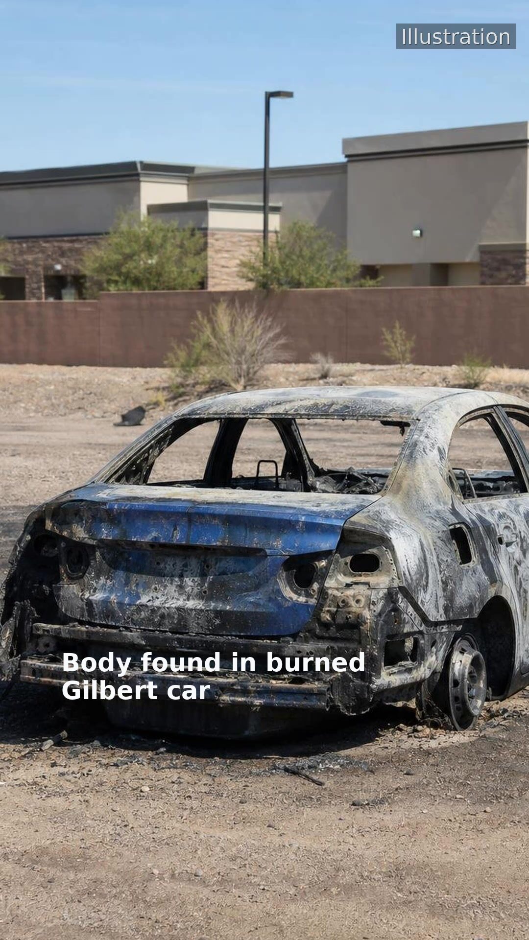 Body found in burned Gilbert car
