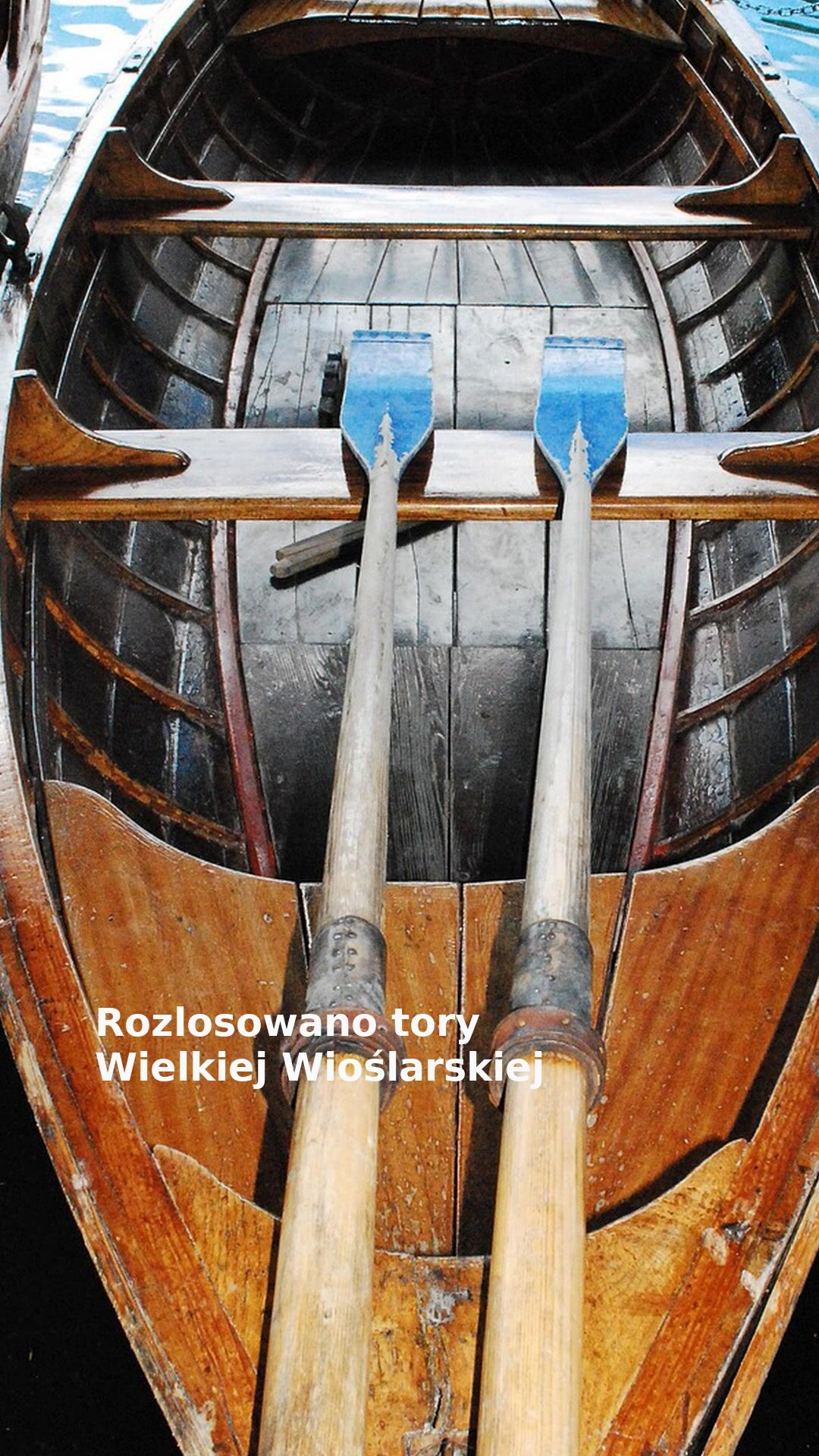 Rozlosowano tory Wielkiej Wioślarskiej