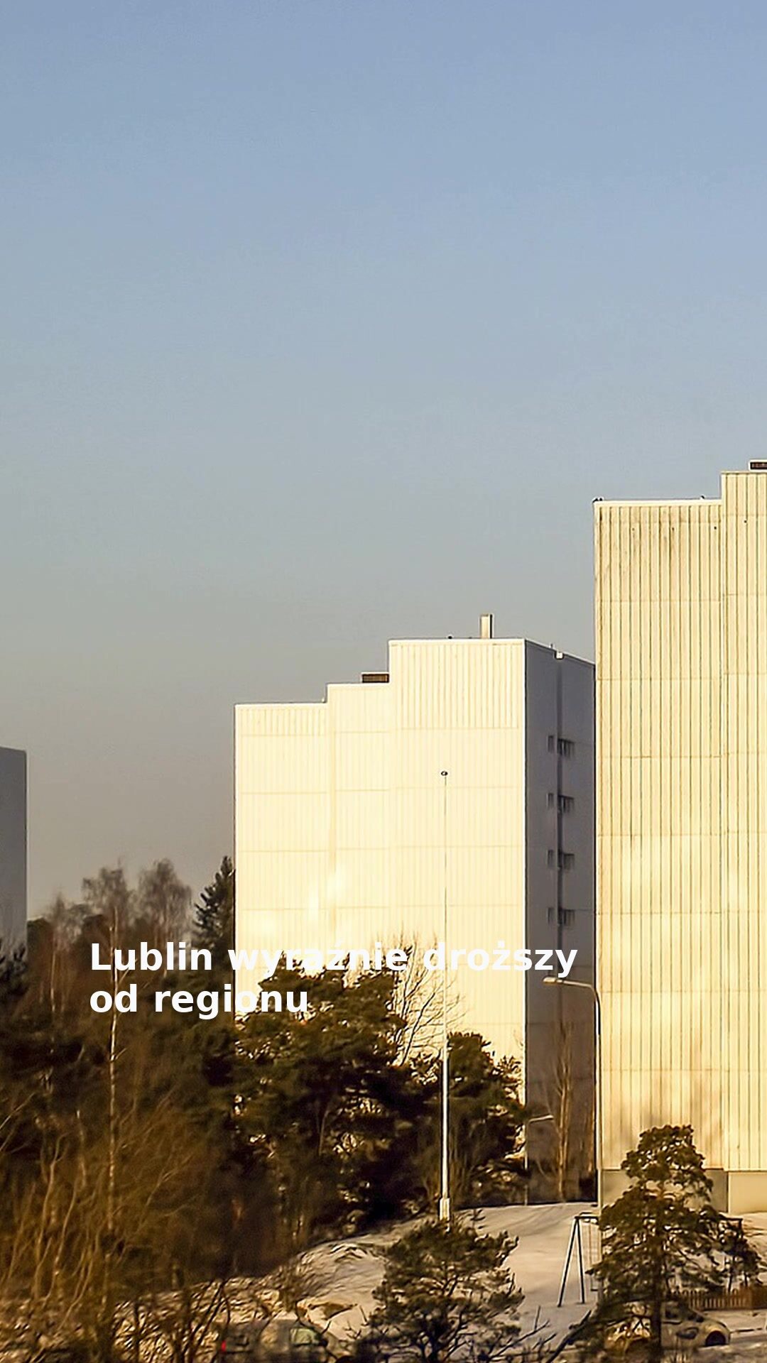 Lublin wyraźnie droższy od regionu