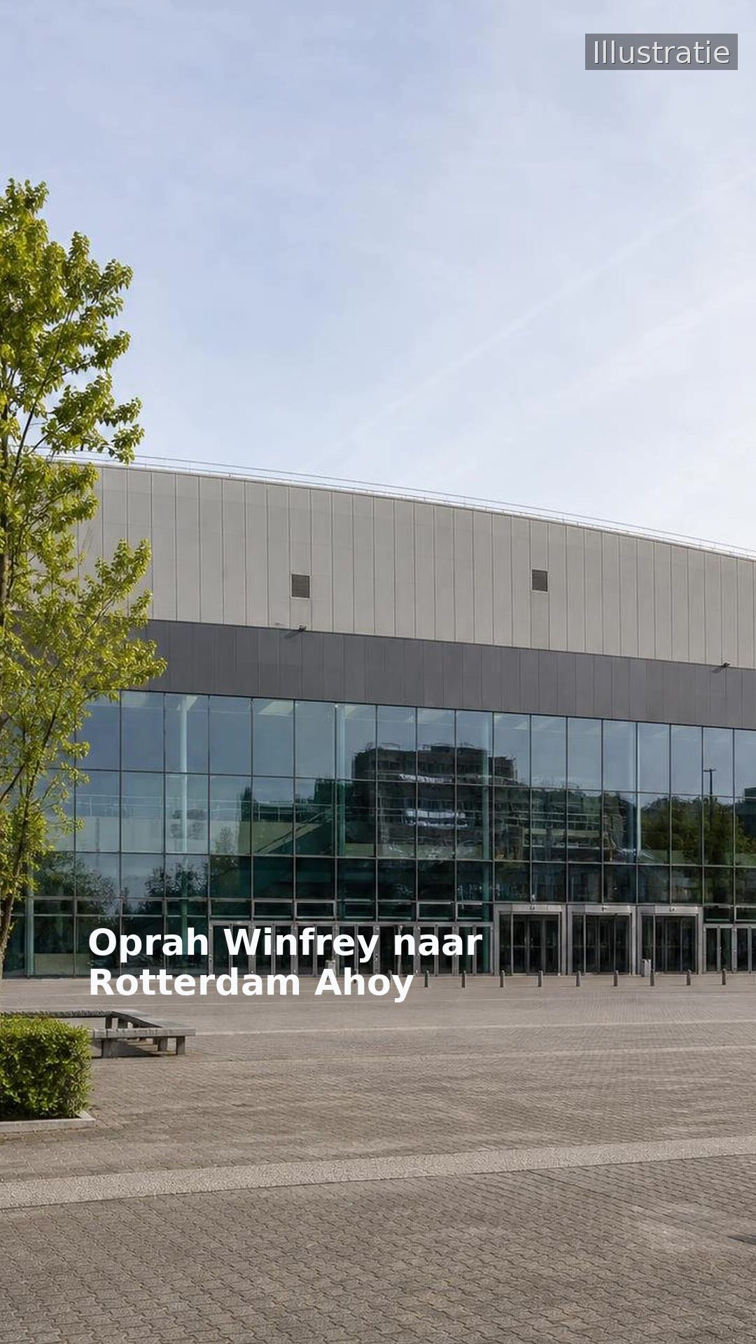 Oprah Winfrey naar Rotterdam Ahoy