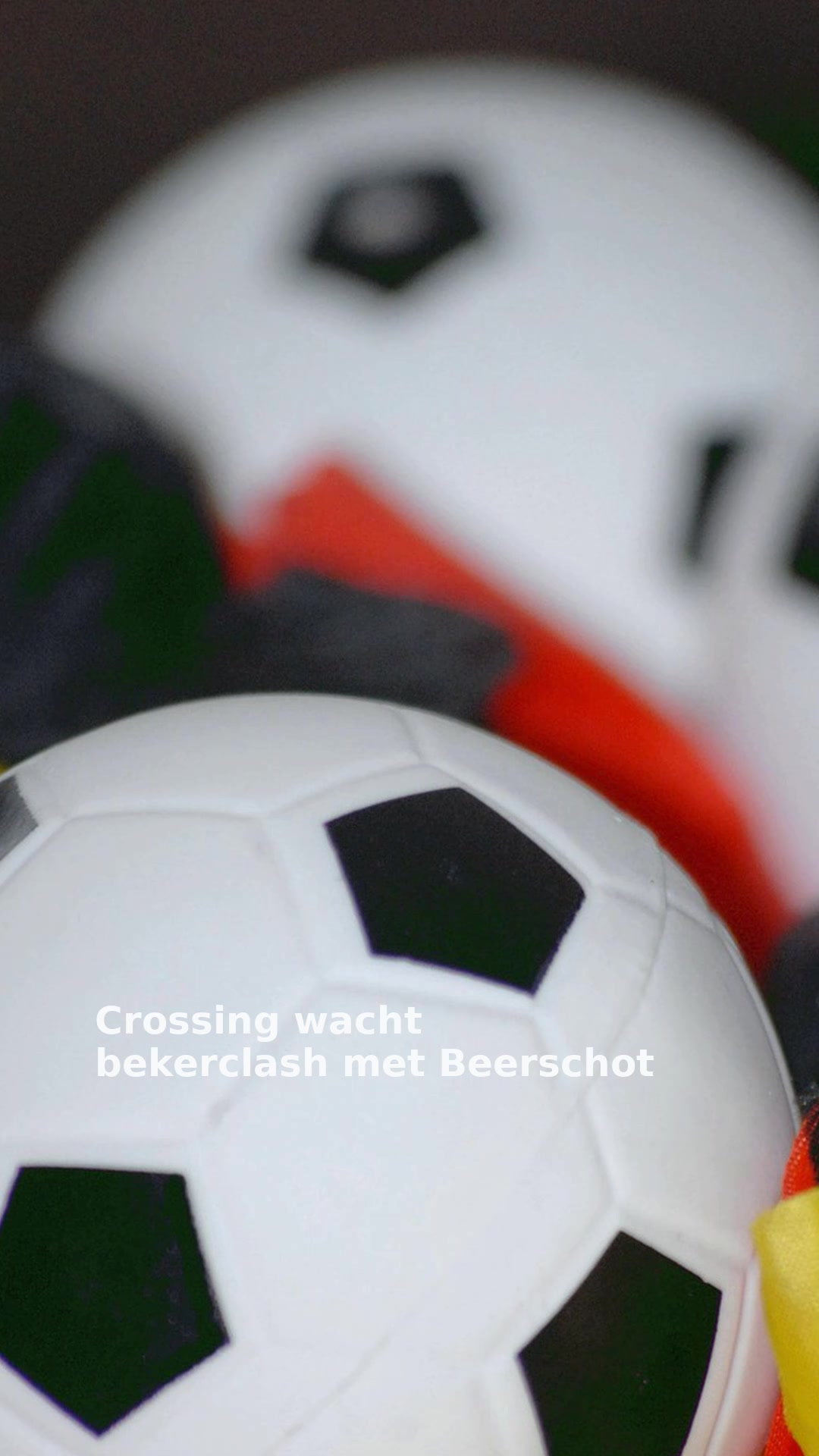 Crossing wacht bekerclash met Beerschot