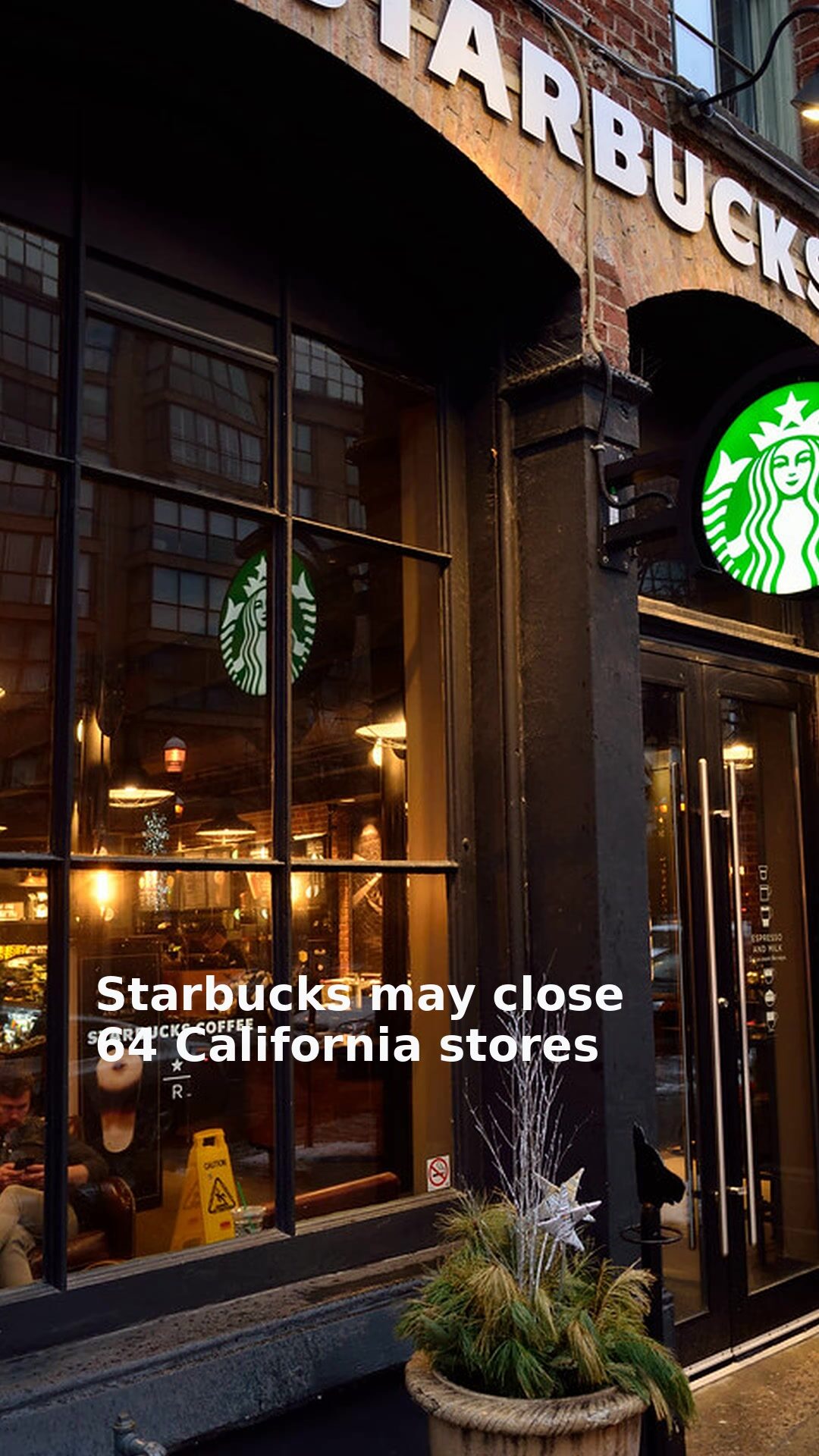 Starbucks may close 64 California stores