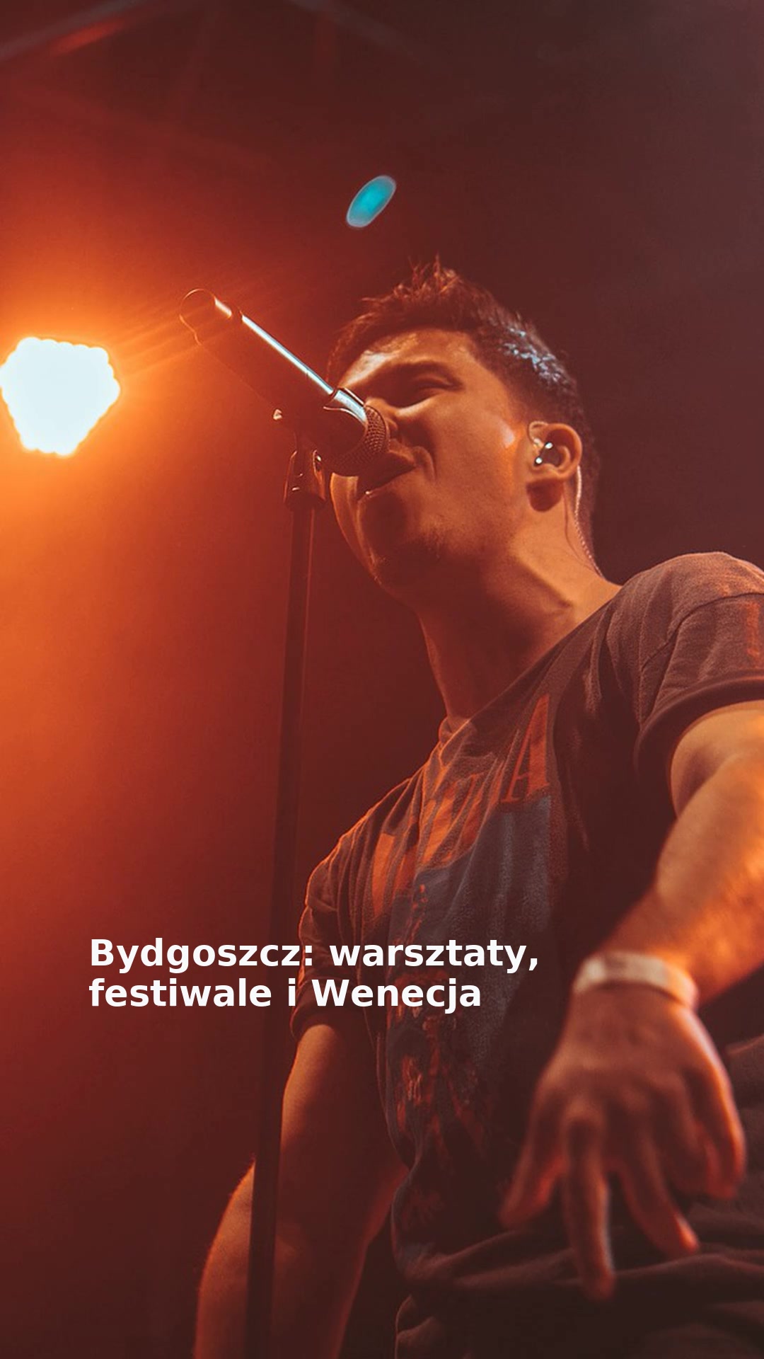 Bydgoszcz: warsztaty, festiwale i Wenecja