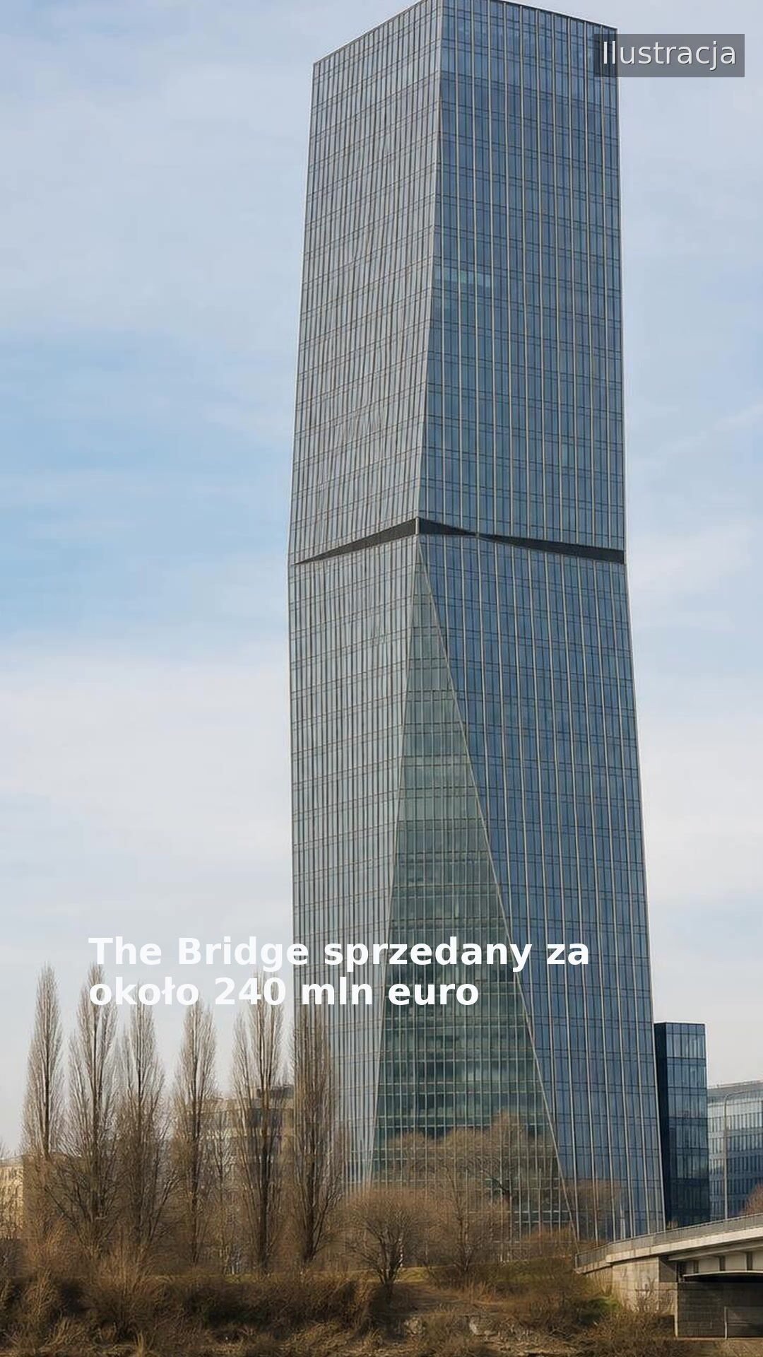The Bridge sprzedany za około 240 mln euro