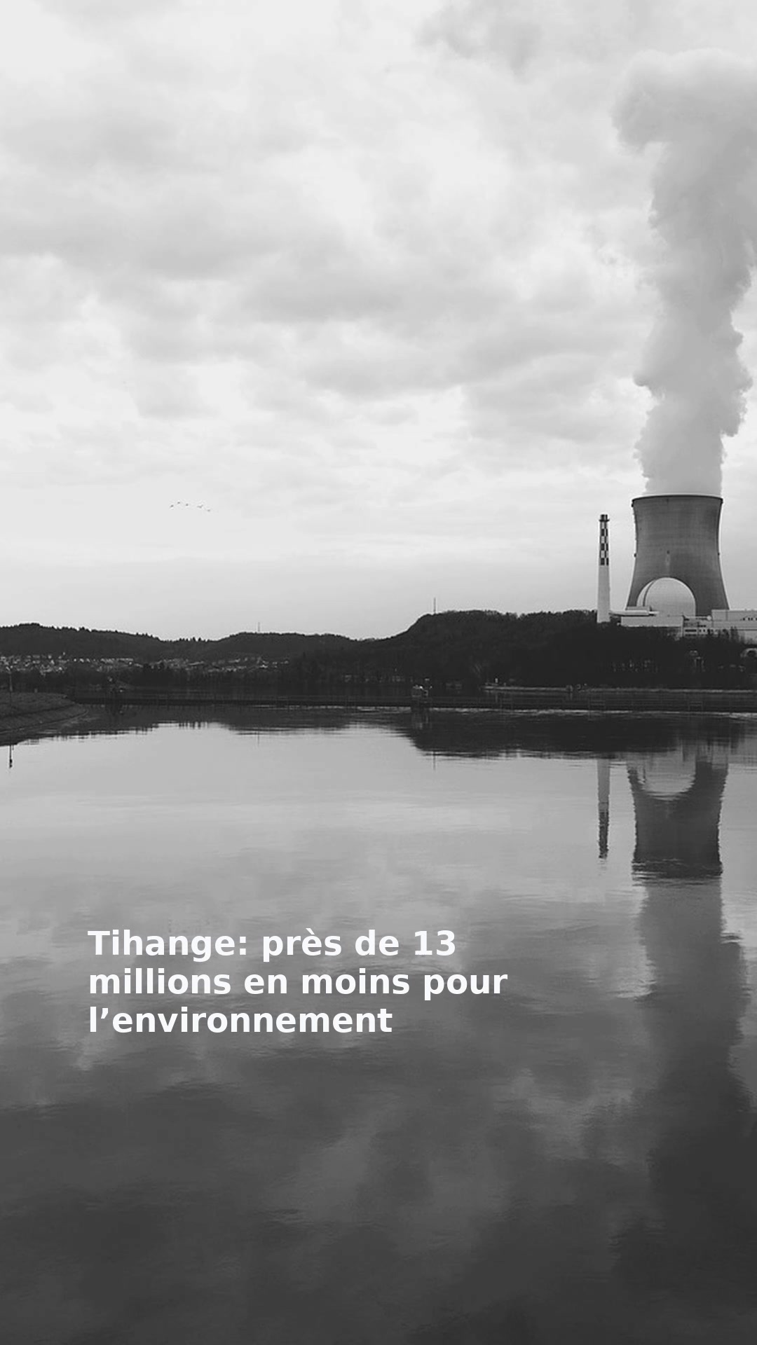 Tihange: près de 13 millions en moins pour l’environnement