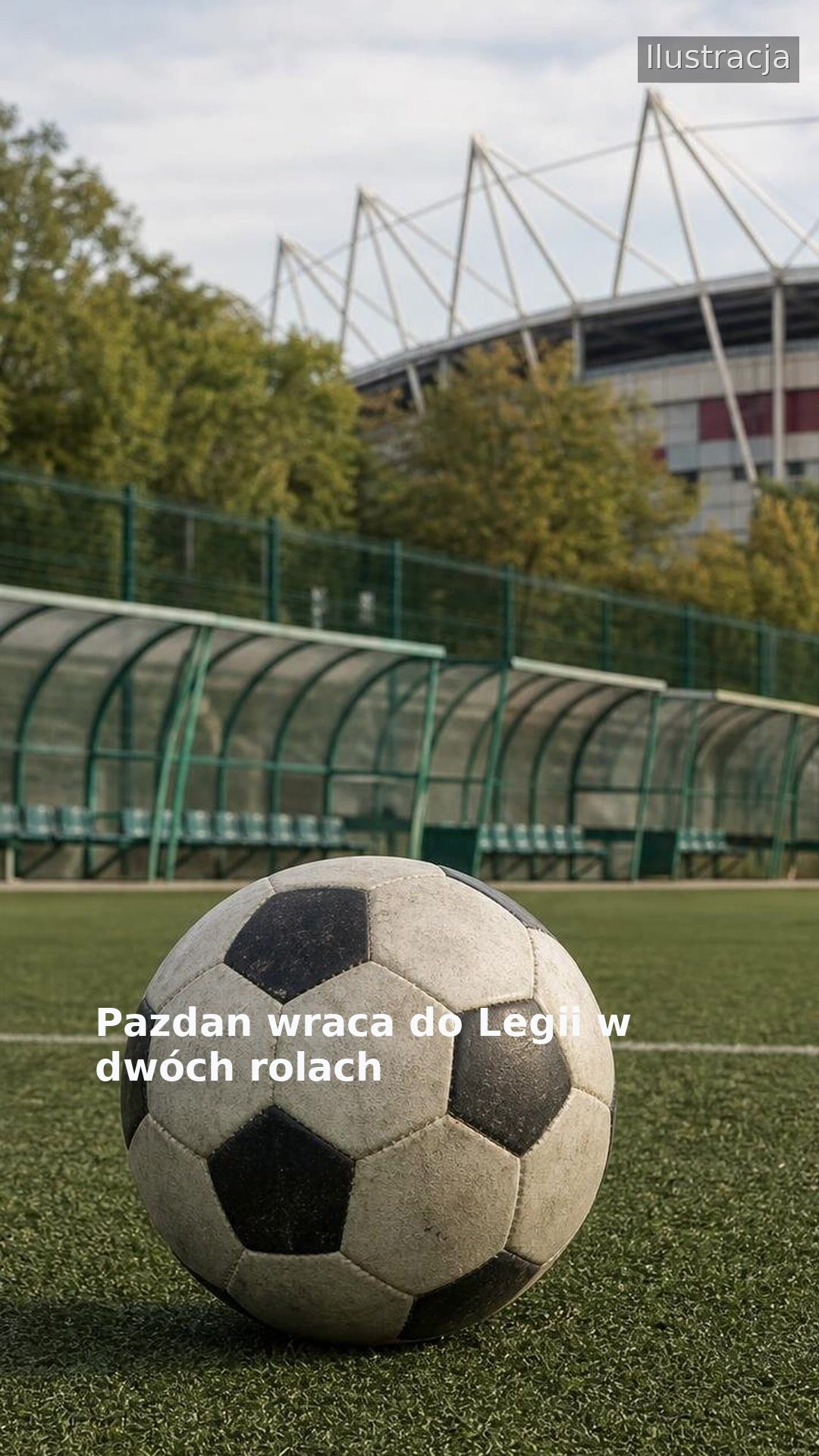 Pazdan wraca do Legii w dwóch rolach