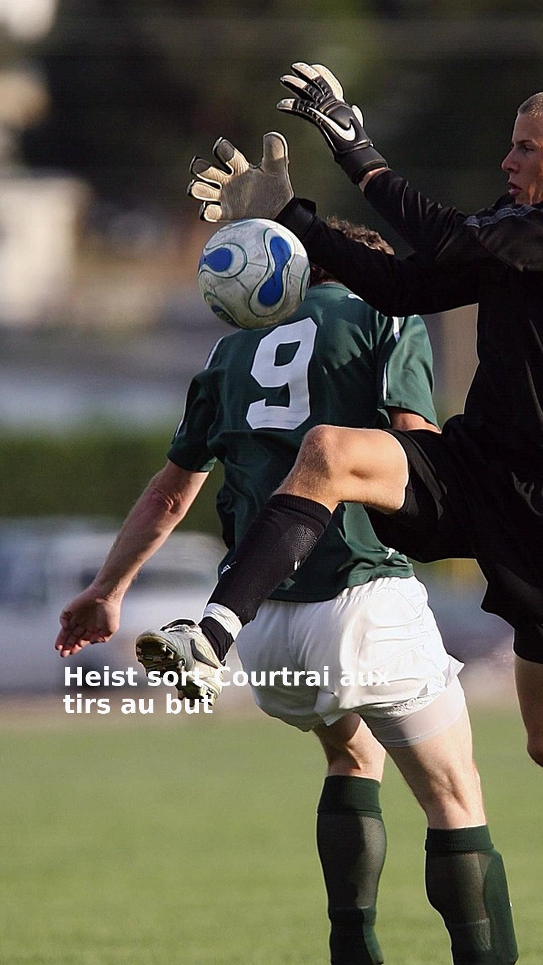 Heist sort Courtrai aux tirs au but