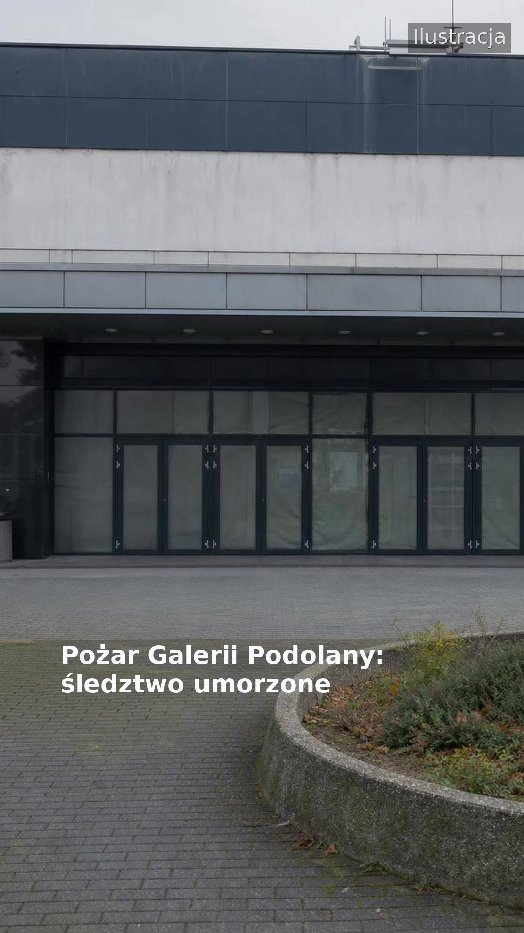 Pożar Galerii Podolany: śledztwo umorzone
