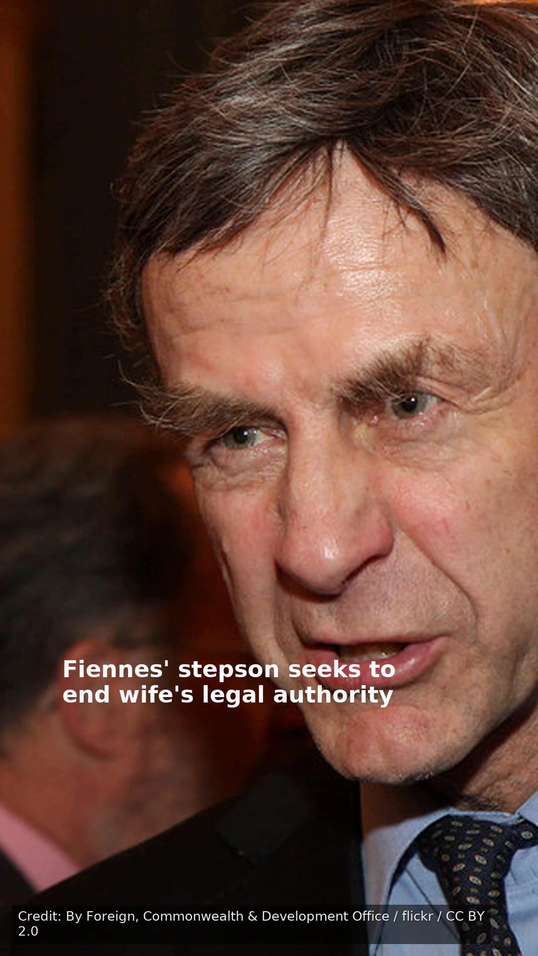 Fiennes' stepson seeks to end wife's legal authority