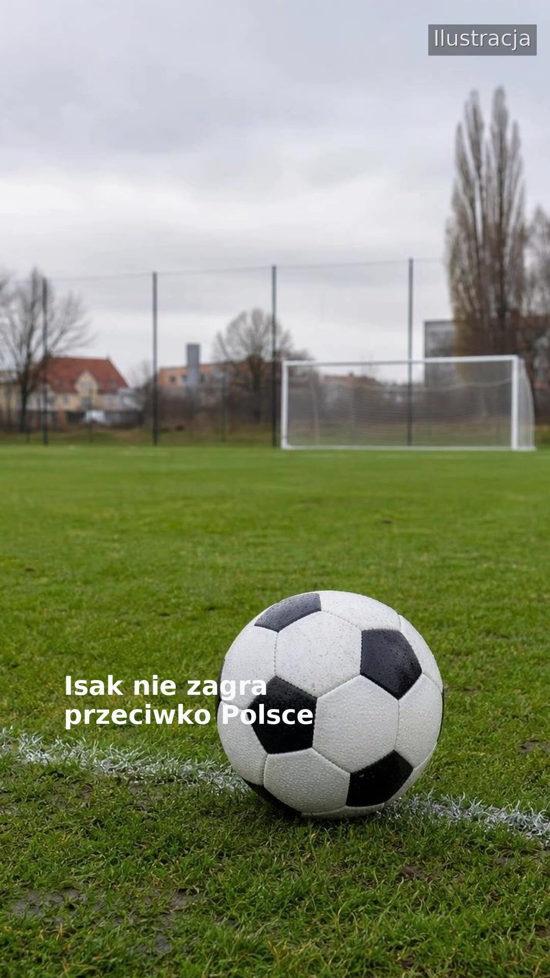 Isak nie zagra przeciwko Polsce