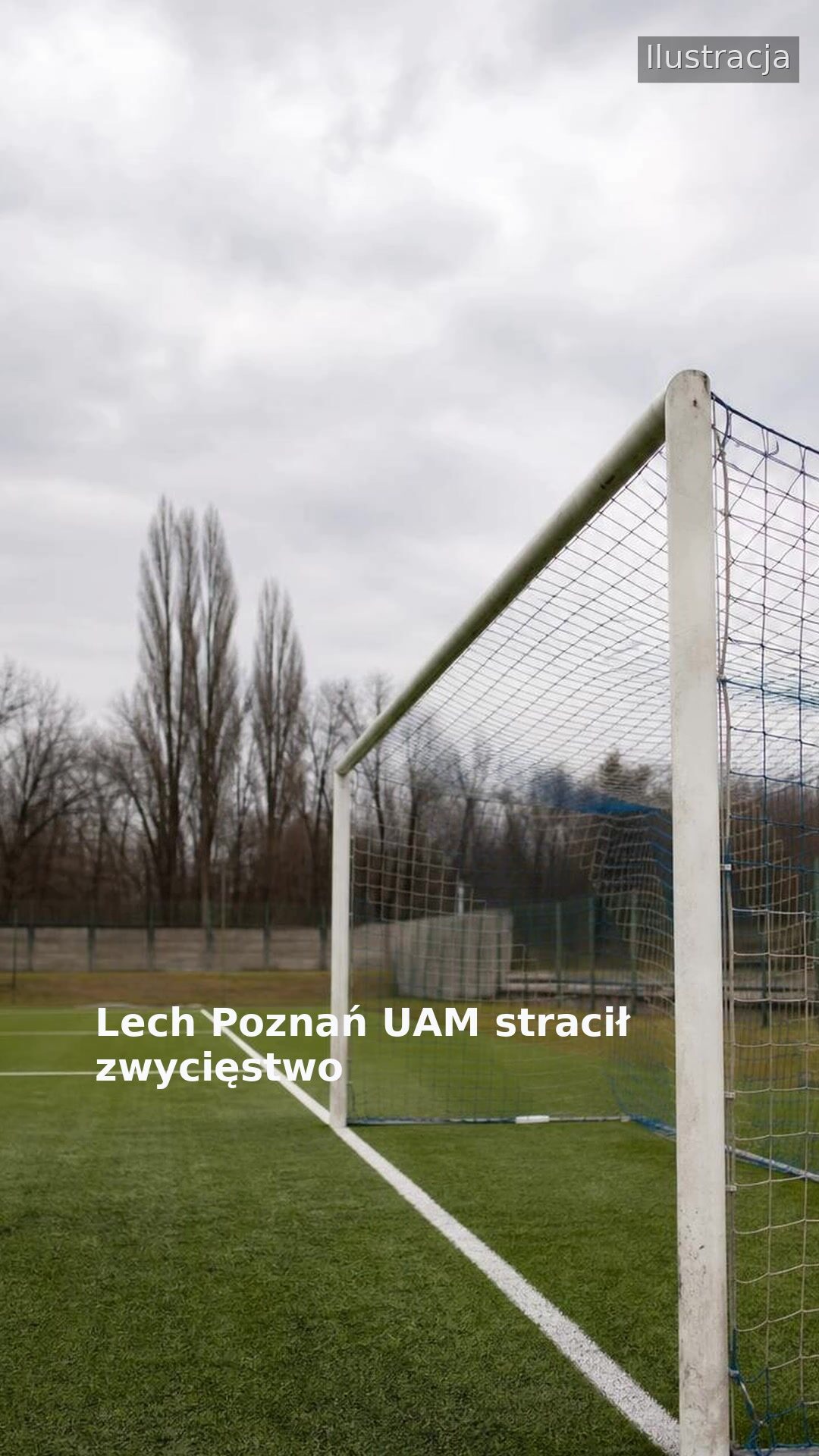 Lech Poznań UAM stracił zwycięstwo