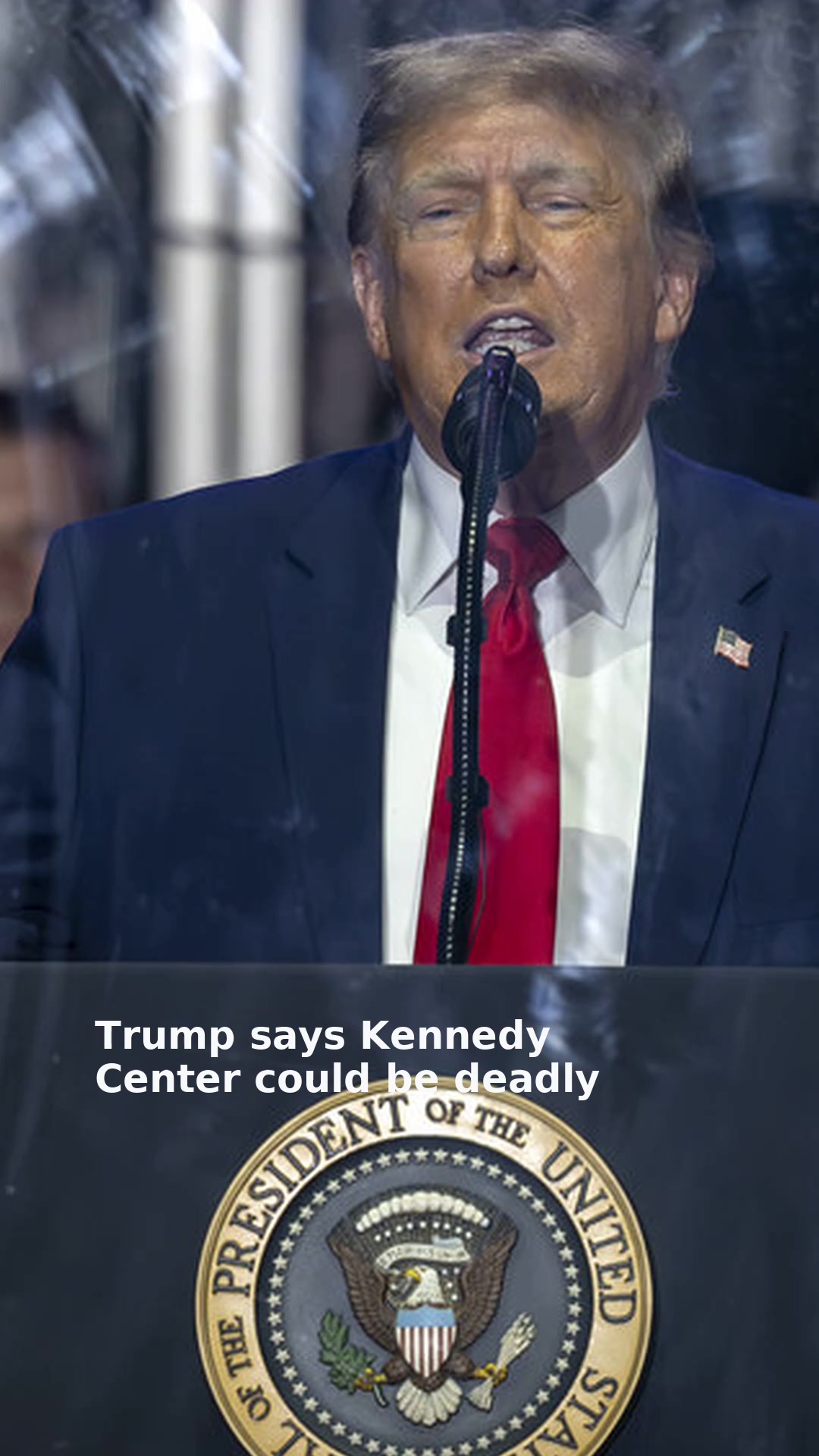 Trump says Kennedy Center could be deadly