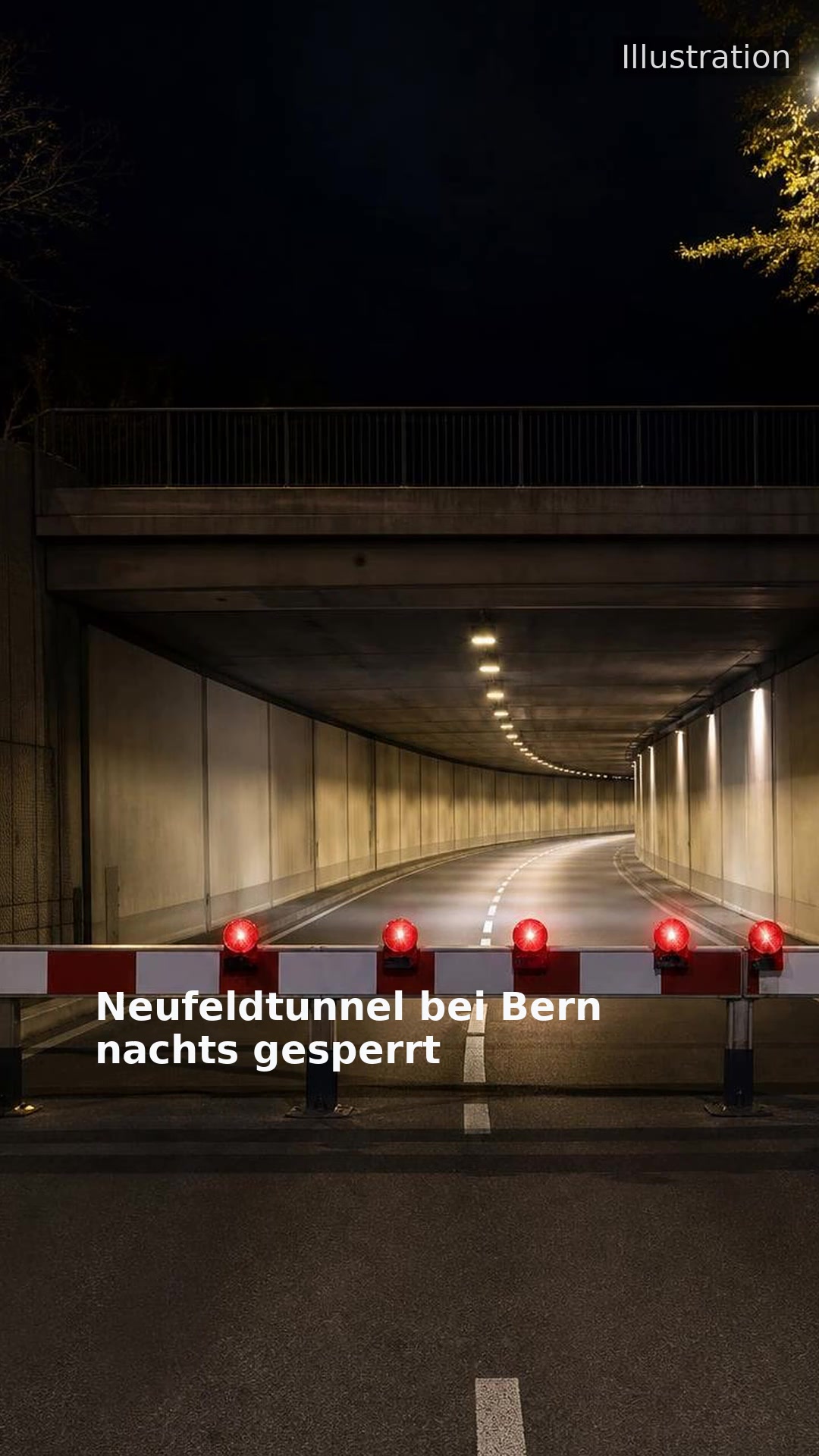Neufeldtunnel bei Bern nachts gesperrt