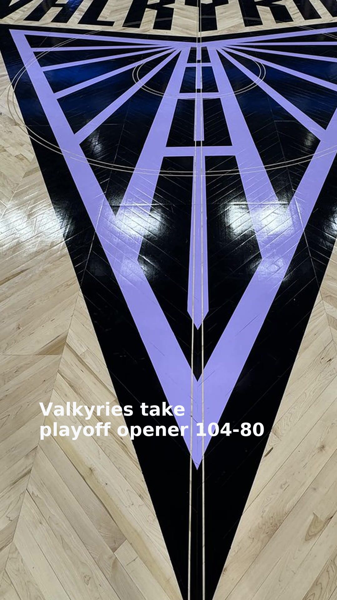 Valkyries take playoff opener 104-80