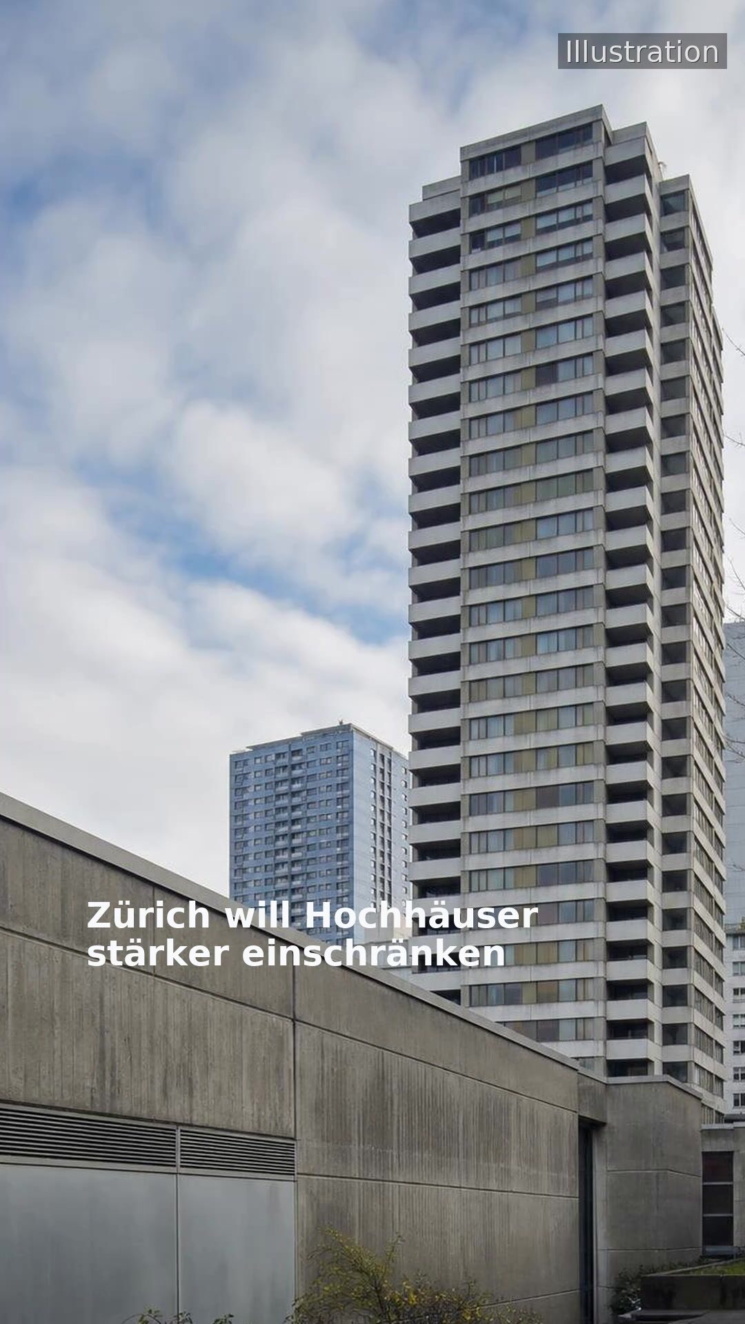 Zürich will Hochhäuser stärker einschränken