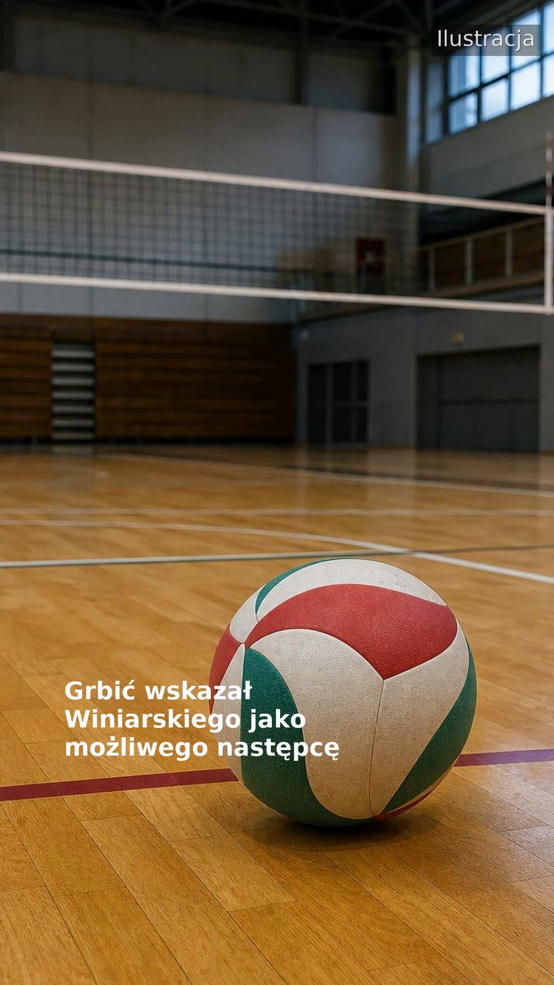Grbić wskazał Winiarskiego jako możliwego następcę