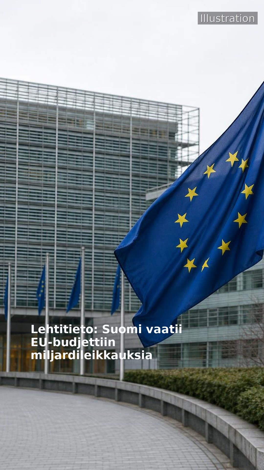 Lehtitieto: Suomi vaatii EU-budjettiin miljardileikkauksia
