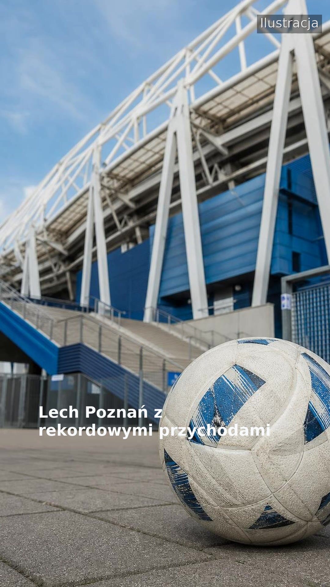 Lech Poznań z rekordowymi przychodami