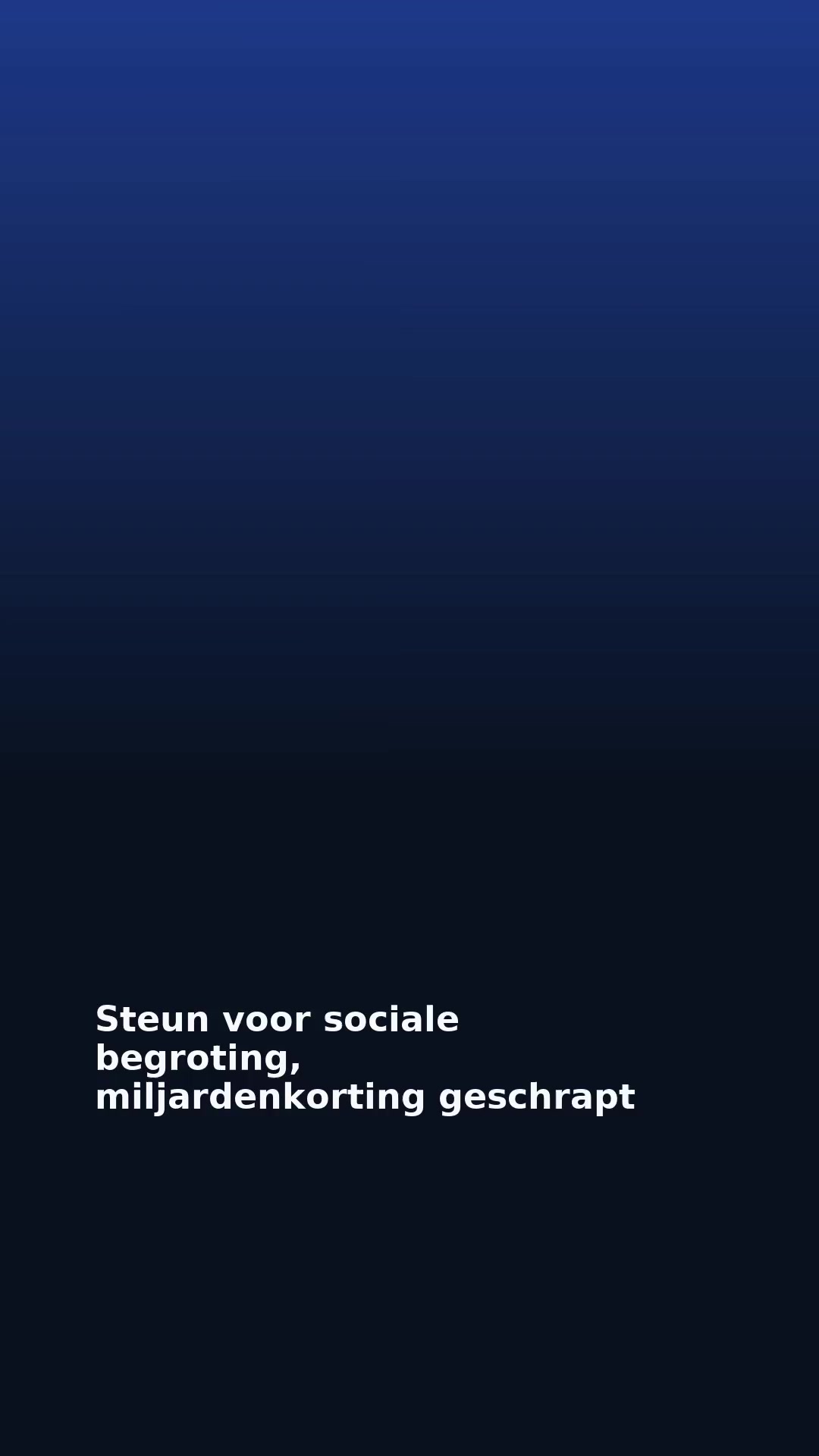 Steun voor sociale begroting, miljardenkorting geschrapt