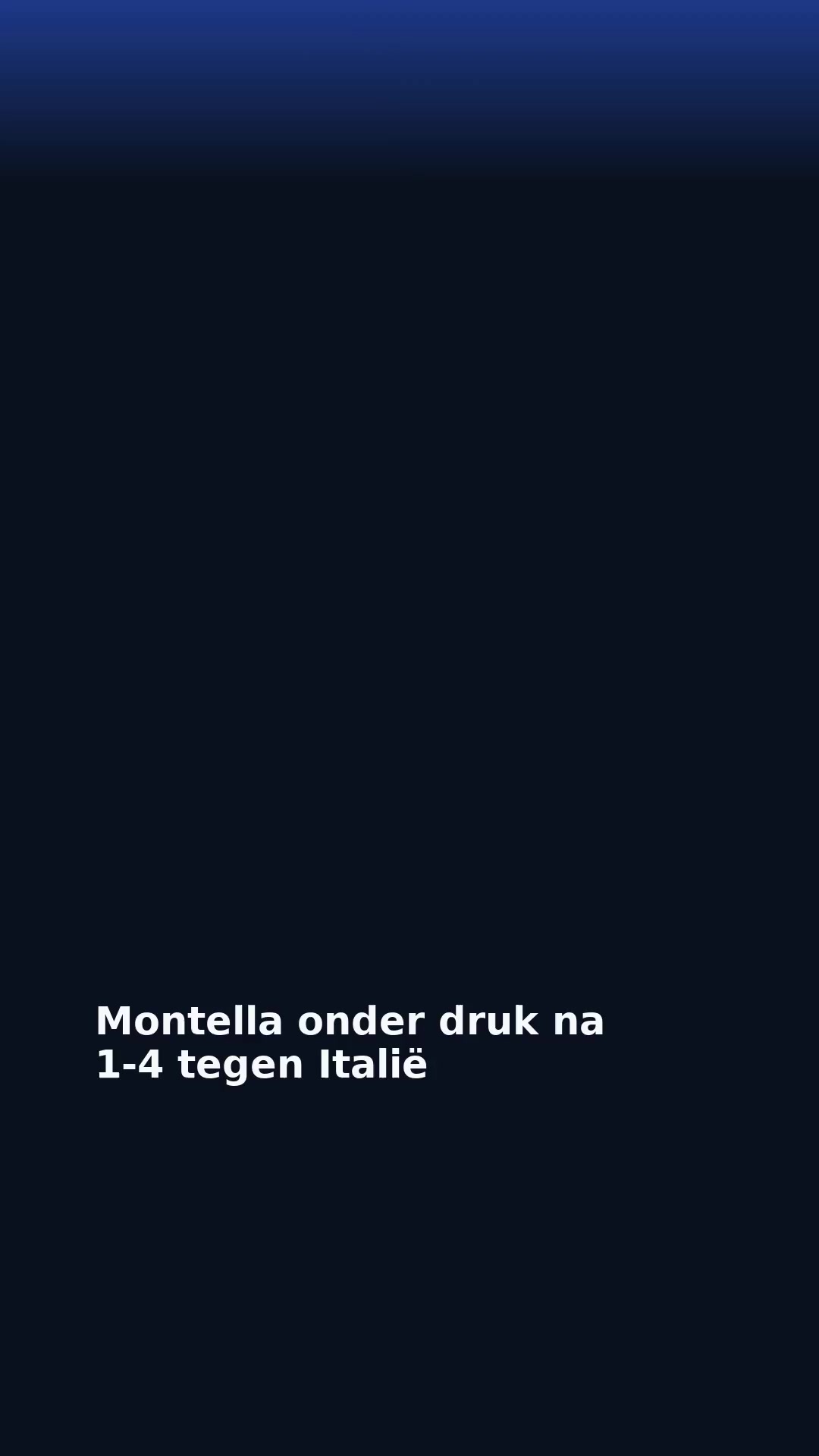 Montella onder druk na 1-4 tegen Italië