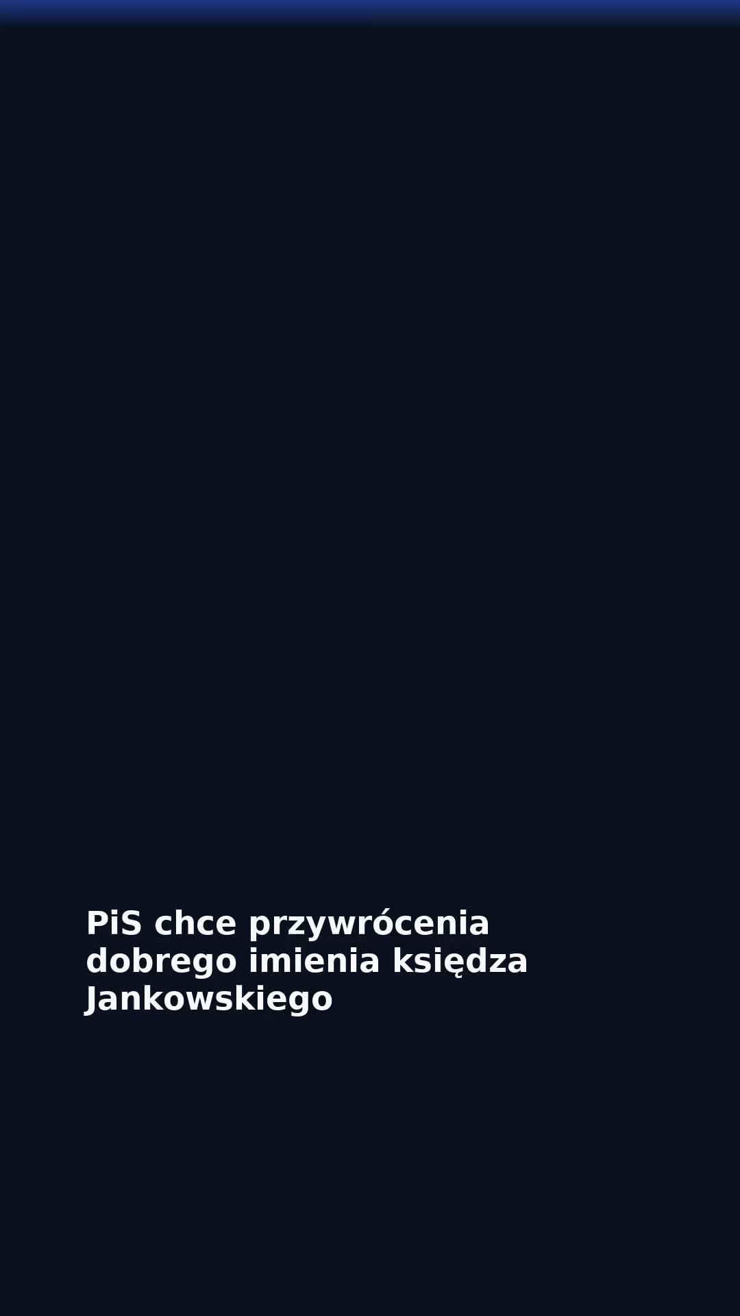 PiS chce przywrócenia dobrego imienia księdza Jankowskiego