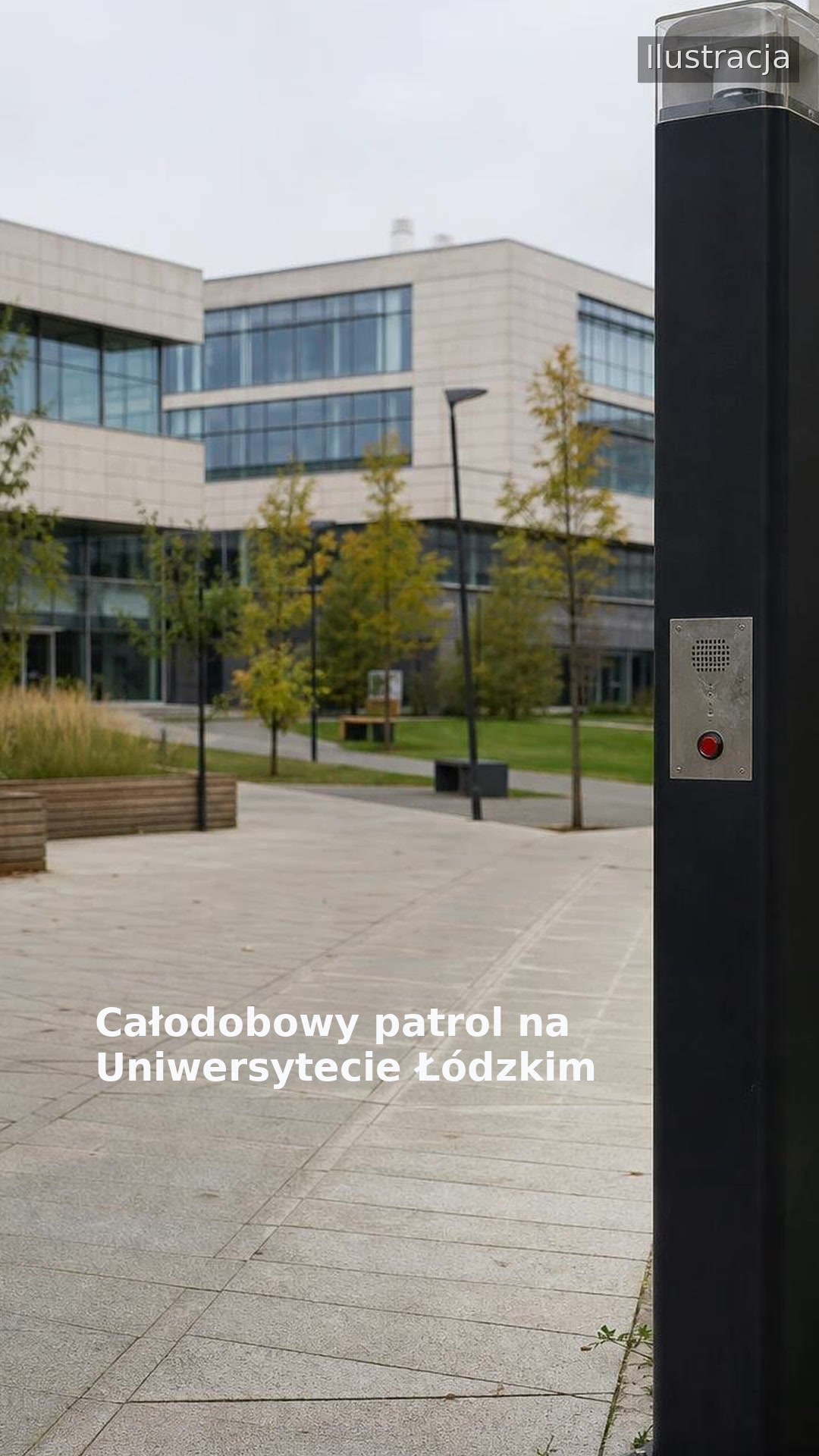 Całodobowy patrol na Uniwersytecie Łódzkim