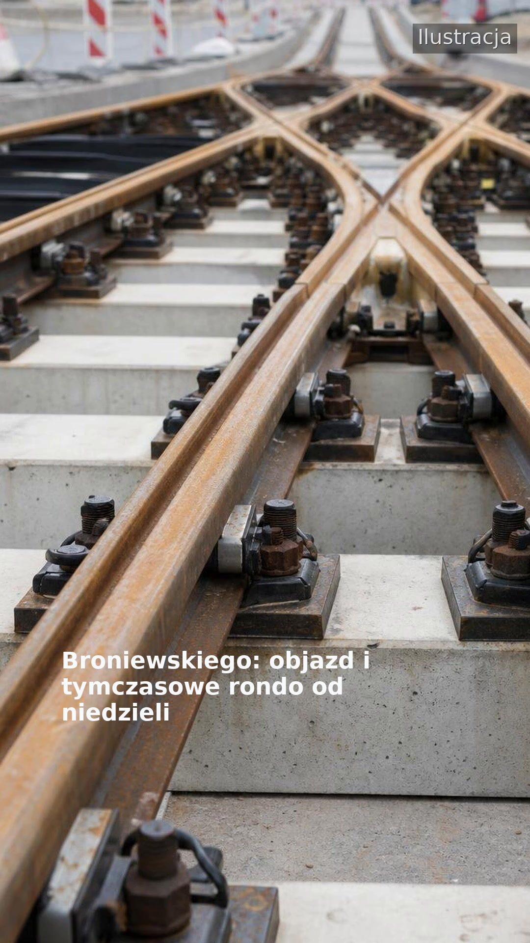 Broniewskiego: objazd i tymczasowe rondo od niedzieli