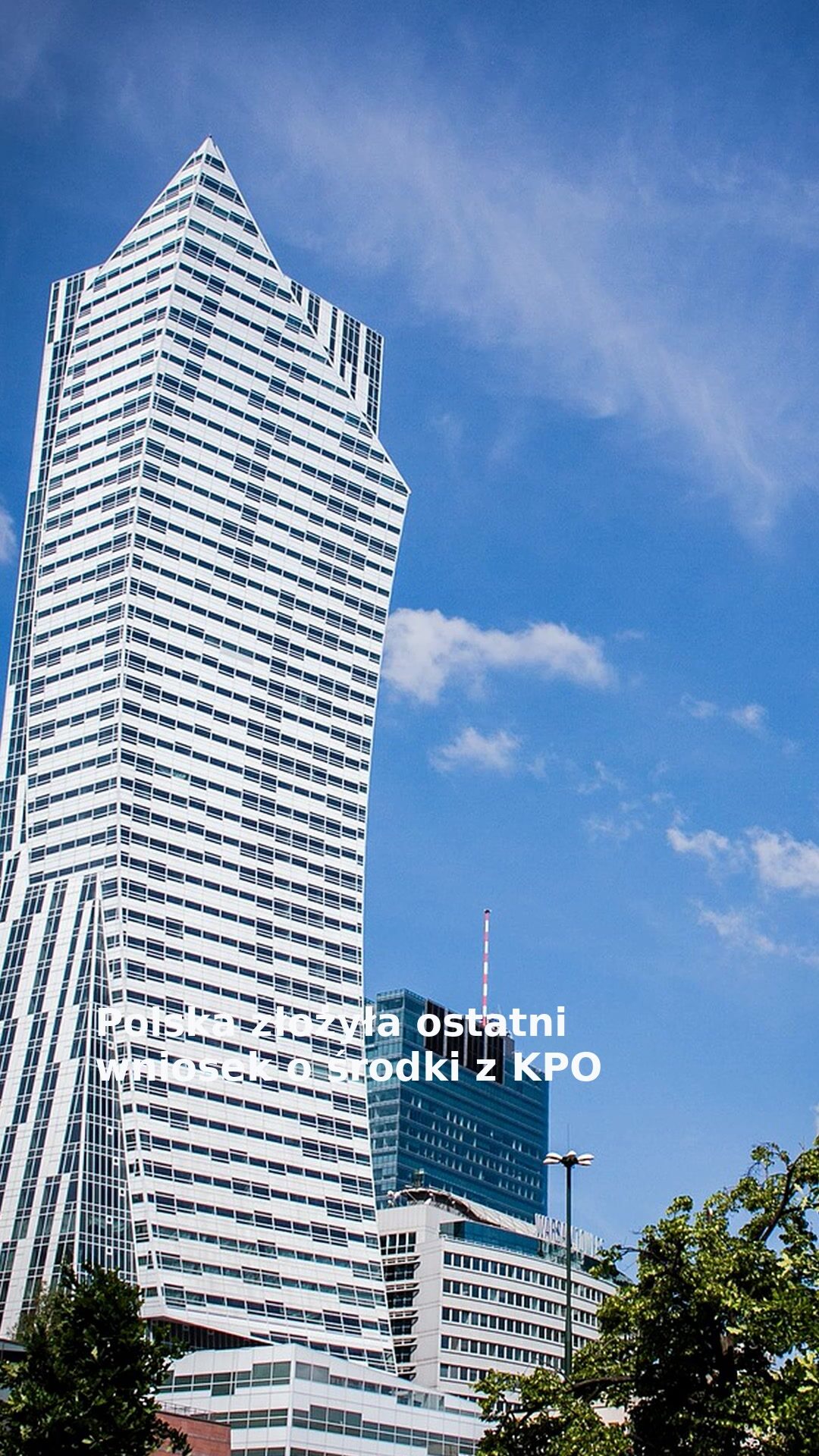 Polska złożyła ostatni wniosek o środki z KPO