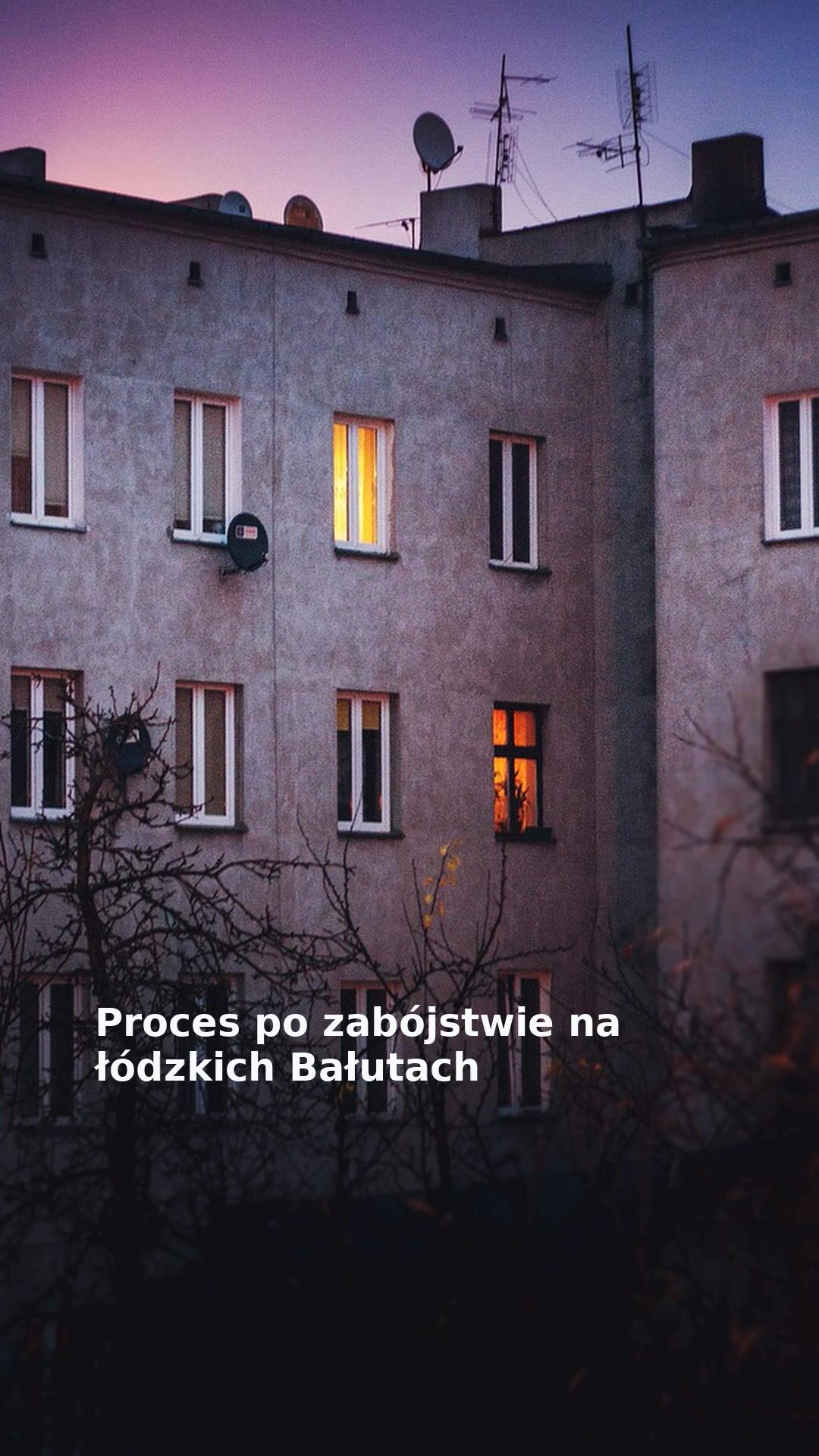 Proces po zabójstwie na łódzkich Bałutach
