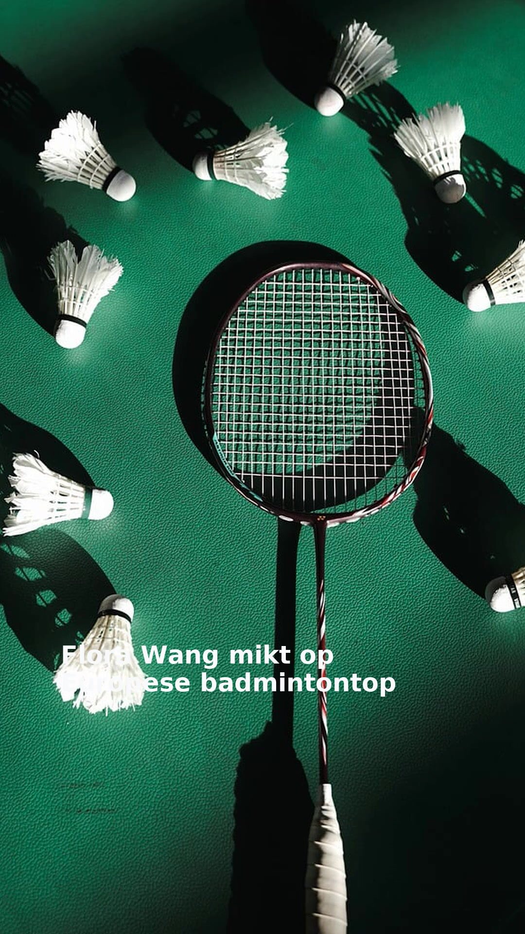 Flora Wang mikt op Europese badmintontop