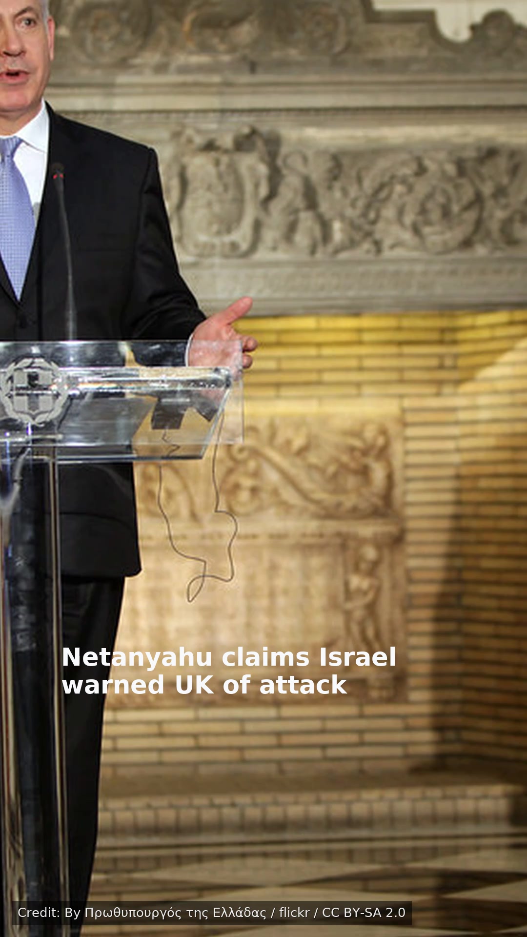 Netanyahu claims Israel warned UK of attack